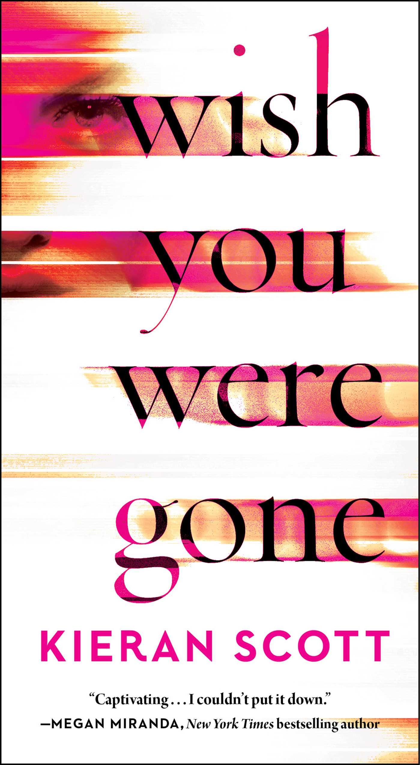 Wish You Were Gone | Scott, Kieran (Auteur)