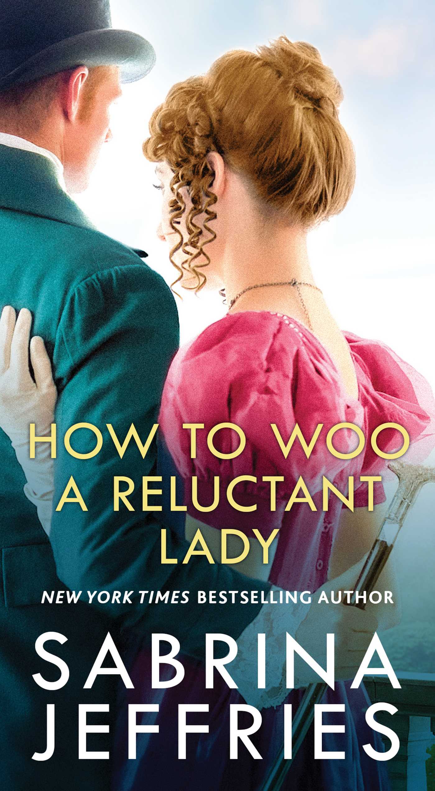 How to Woo a Reluctant Lady | Jeffries, Sabrina (Auteur)
