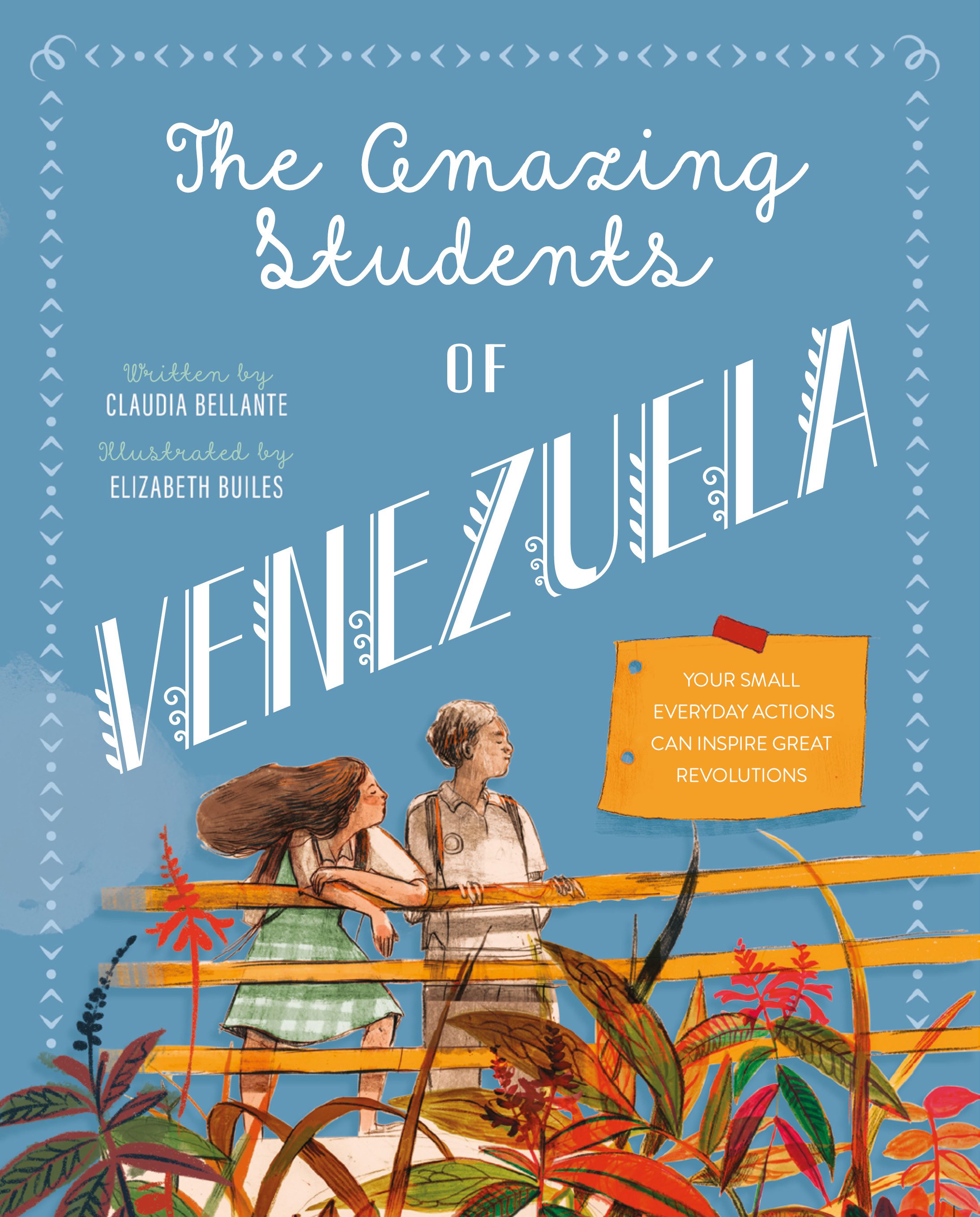 The Amazing Students of Venezuela | Bellante, Claudia (Auteur) | Builes, Elizabeth (Illustrateur)