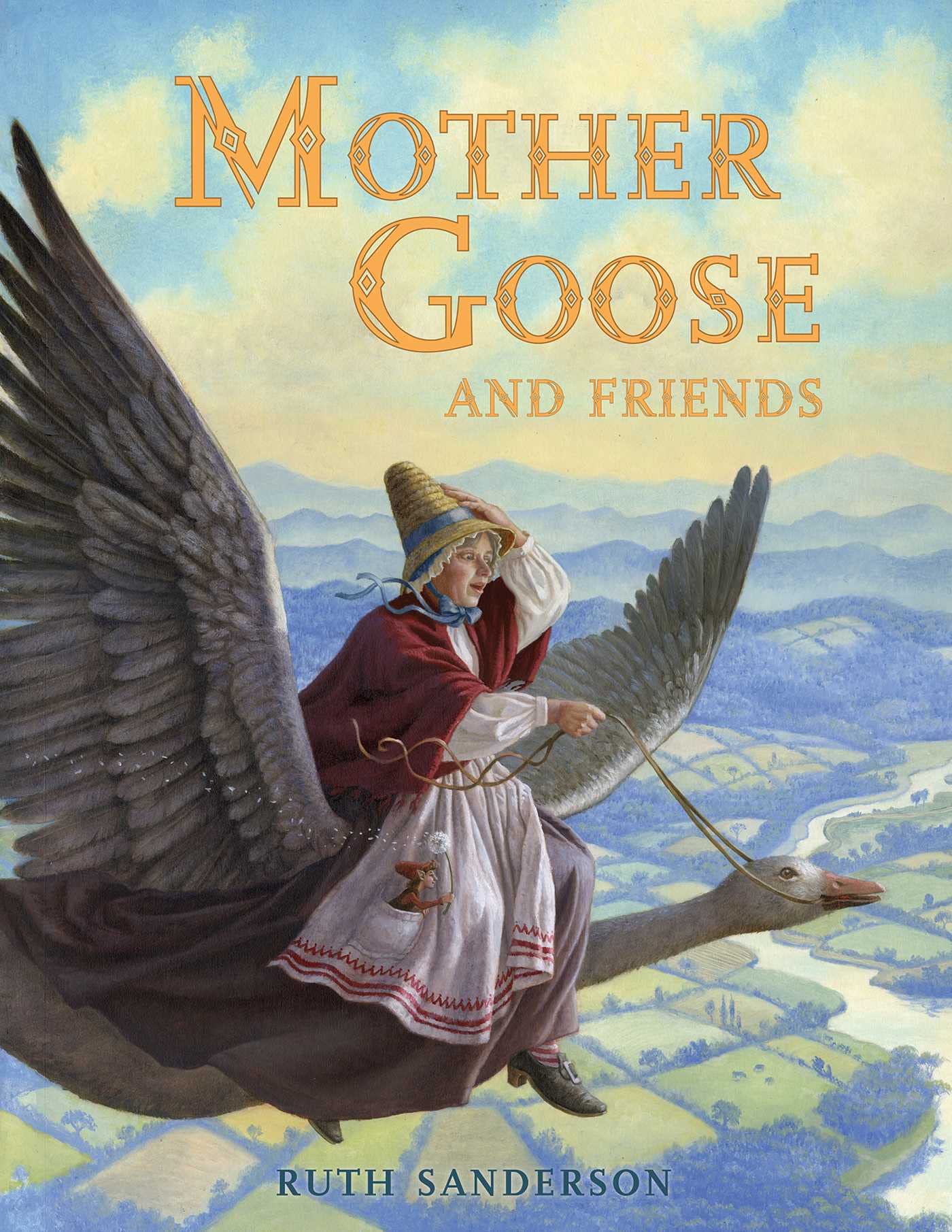 Mother Goose and Friends | Sanderson, Ruth (Auteur)