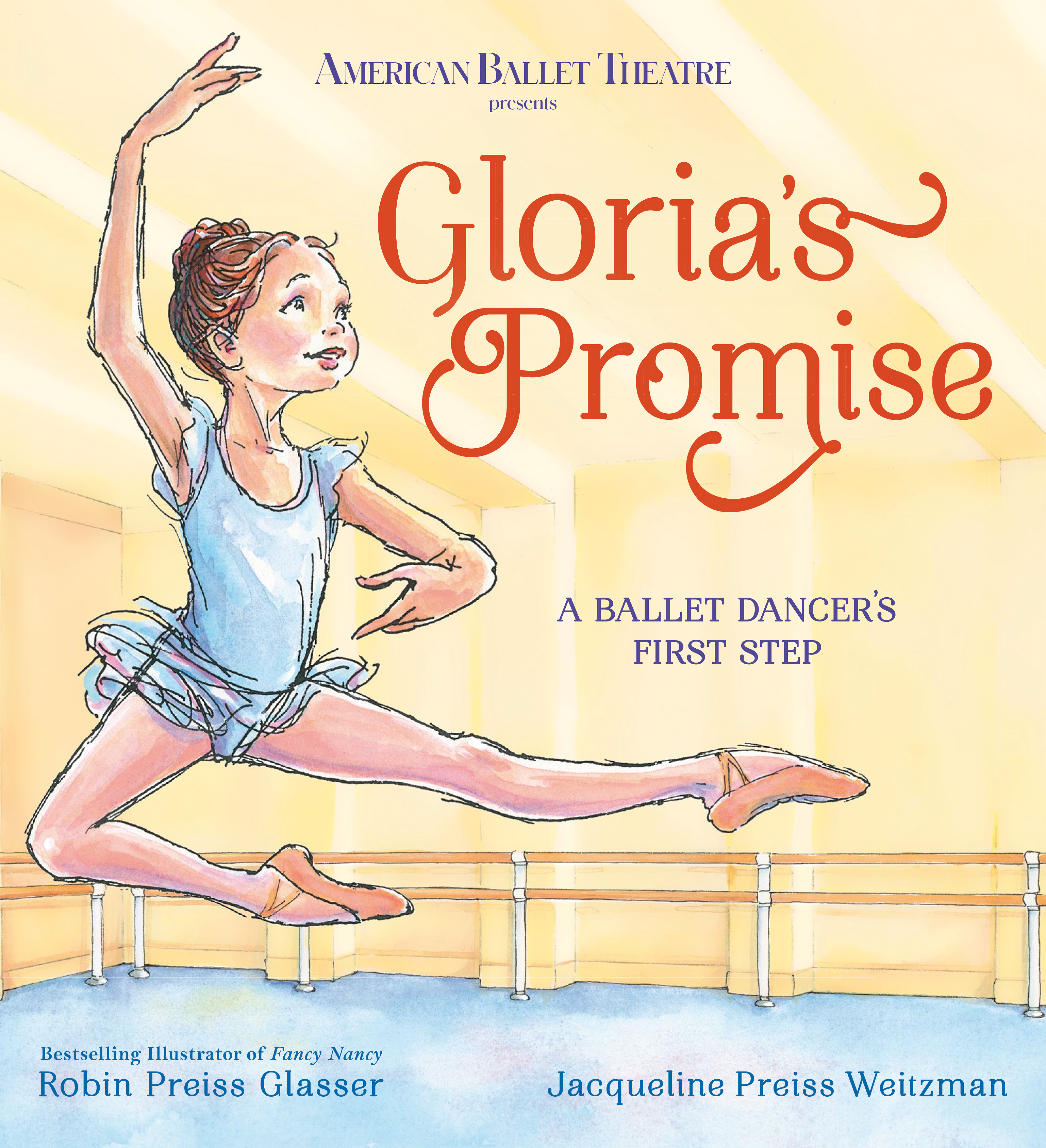 Gloria's Promise (American Ballet Theatre) : A Ballet Dancer's First Step | Glasser, Robin Preiss (Auteur) | Weitzman, Jacqueline Preiss (Auteur)