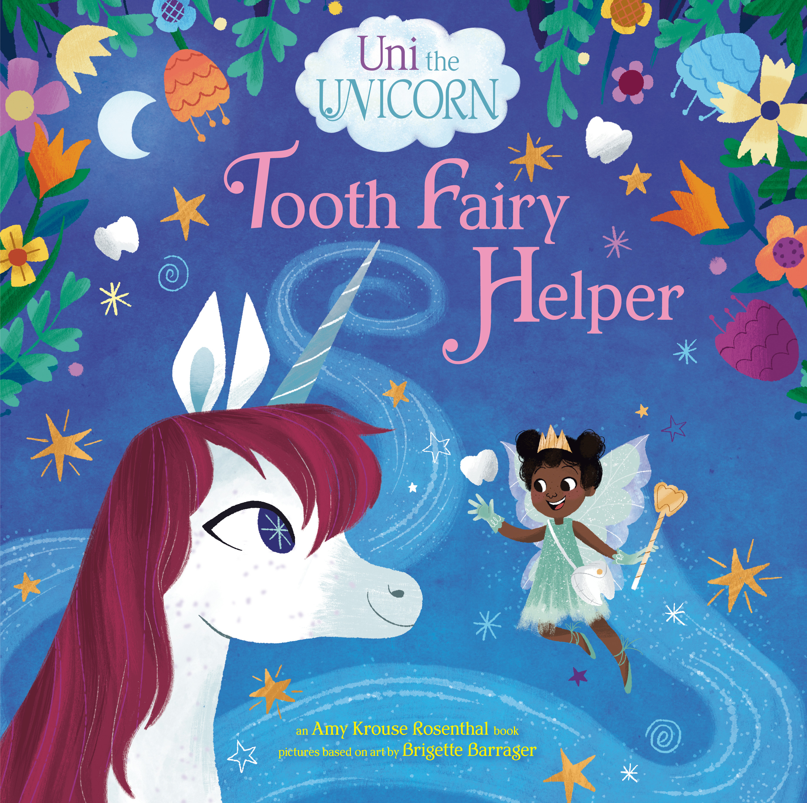 Uni the Unicorn: Tooth Fairy Helper | Rosenthal, Amy Krouse (Auteur) | Barrager, Brigette (Illustrateur)