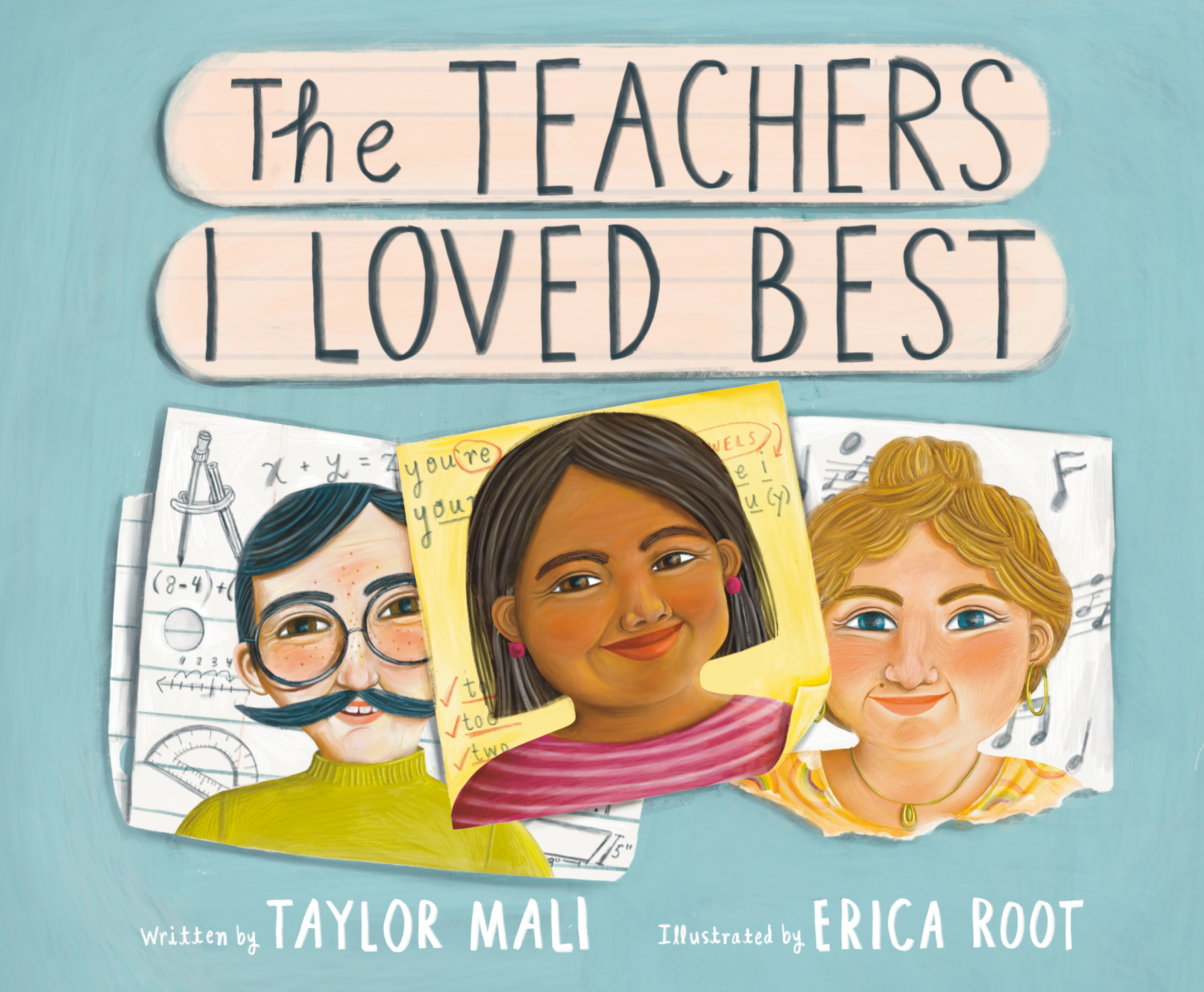 The Teachers I Loved Best | Mali, Taylor (Auteur) | Root, Erica (Illustrateur)
