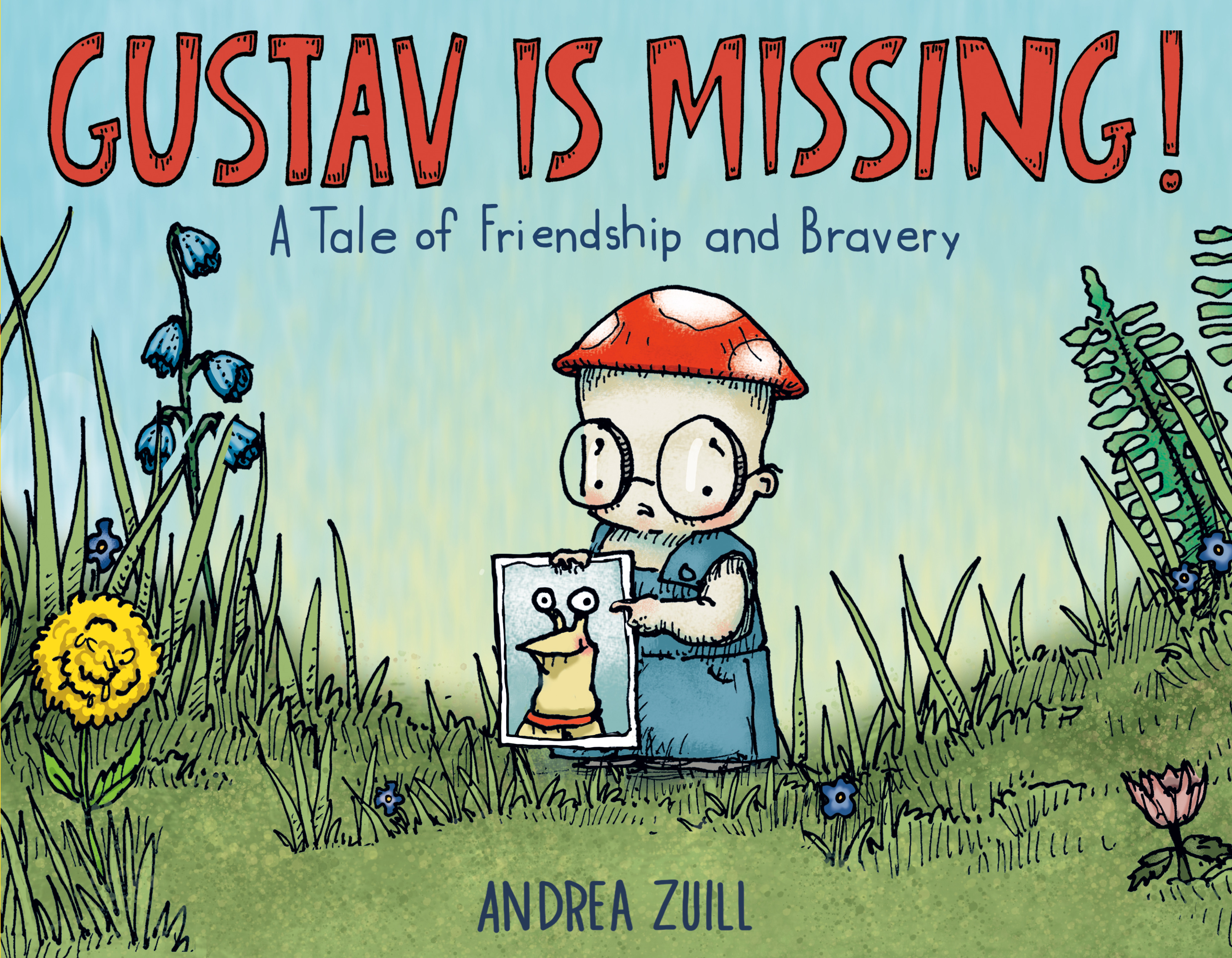 Gustav Is Missing! : A Tale of Friendship and Bravery | Zuill, Andrea (Auteur)