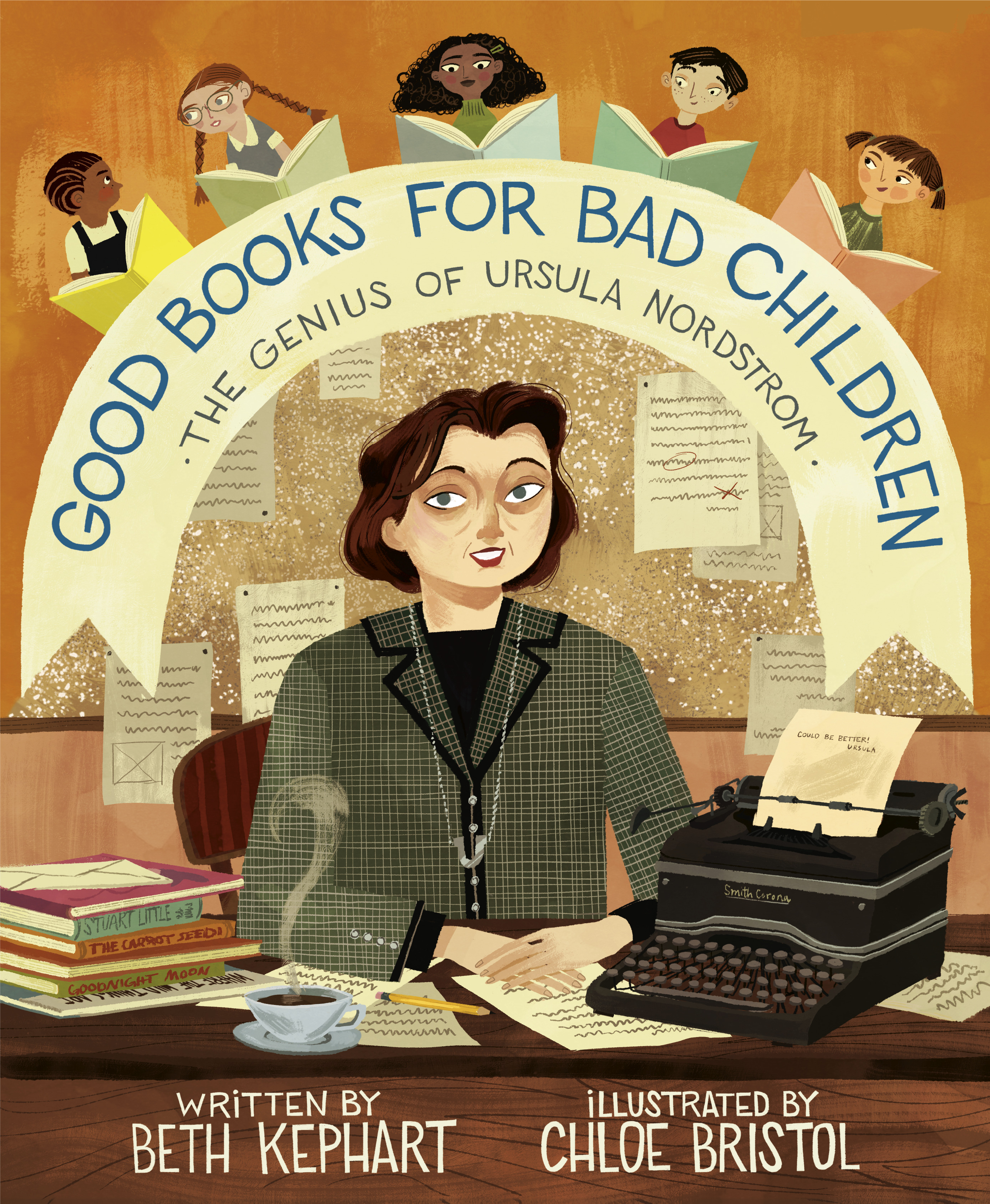 Good Books for Bad Children : The Genius of Ursula Nordstrom | Kephart, Beth (Auteur) | Bristol, Chloe (Illustrateur)