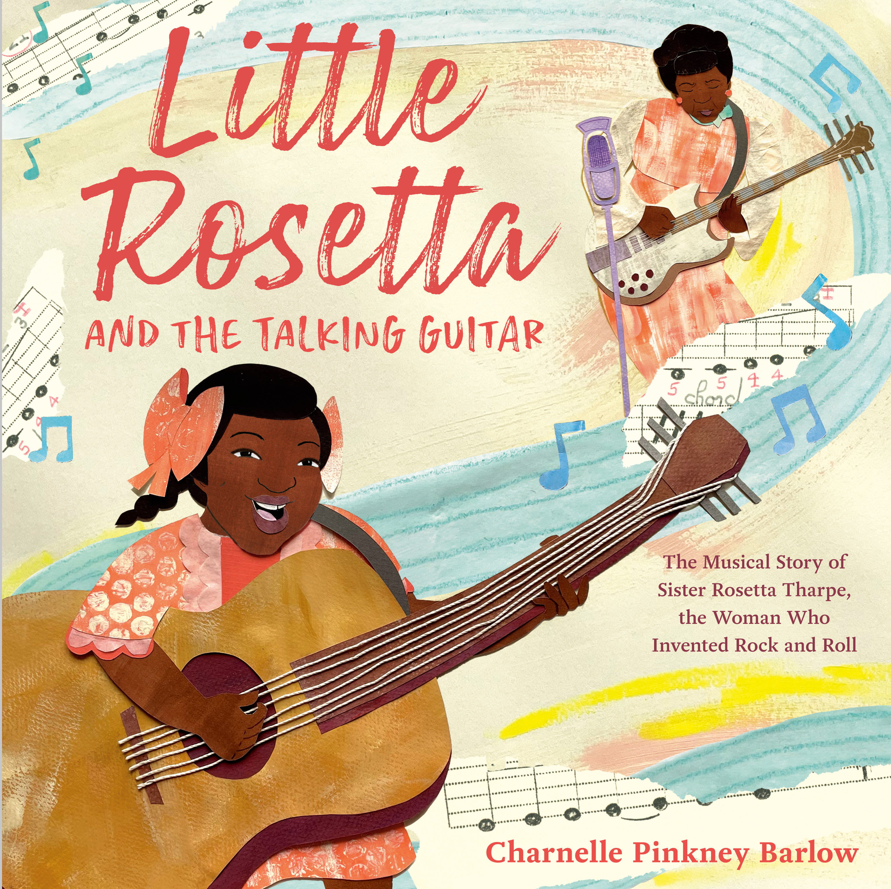 Little Rosetta and the Talking Guitar : The Musical Story of Sister Rosetta Tharpe, the Woman Who Invented Rock and Roll | Barlow, Charnelle Pinkney (Auteur)