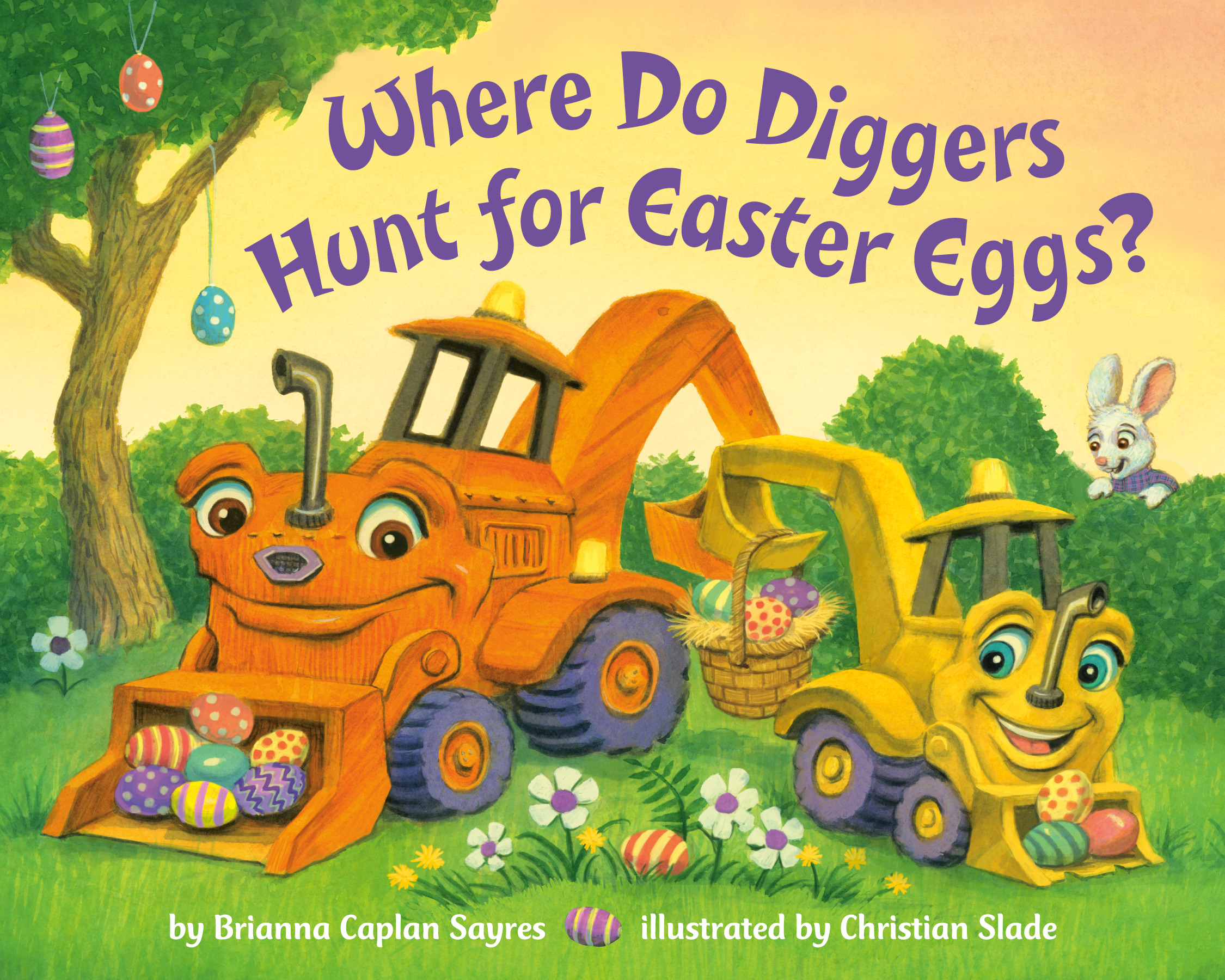 Where Do Diggers Hunt for Easter Eggs? : A Diggers board book | Sayres, Brianna Caplan (Auteur) | Slade, Christian (Illustrateur)