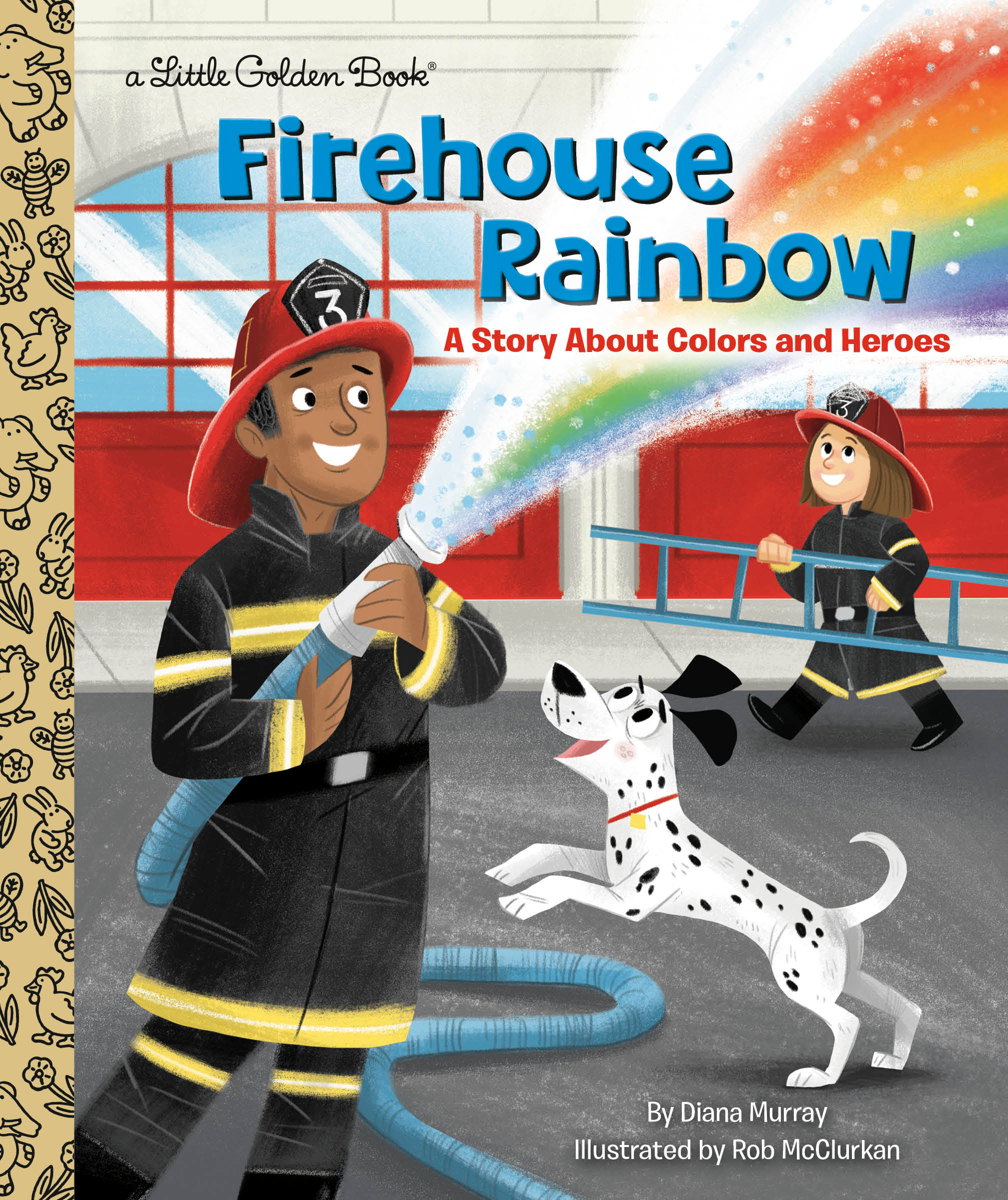 Firehouse Rainbow : A Story About Colors and Heroes | Murray, Diana (Auteur) | McClurkan, Rob (Illustrateur)