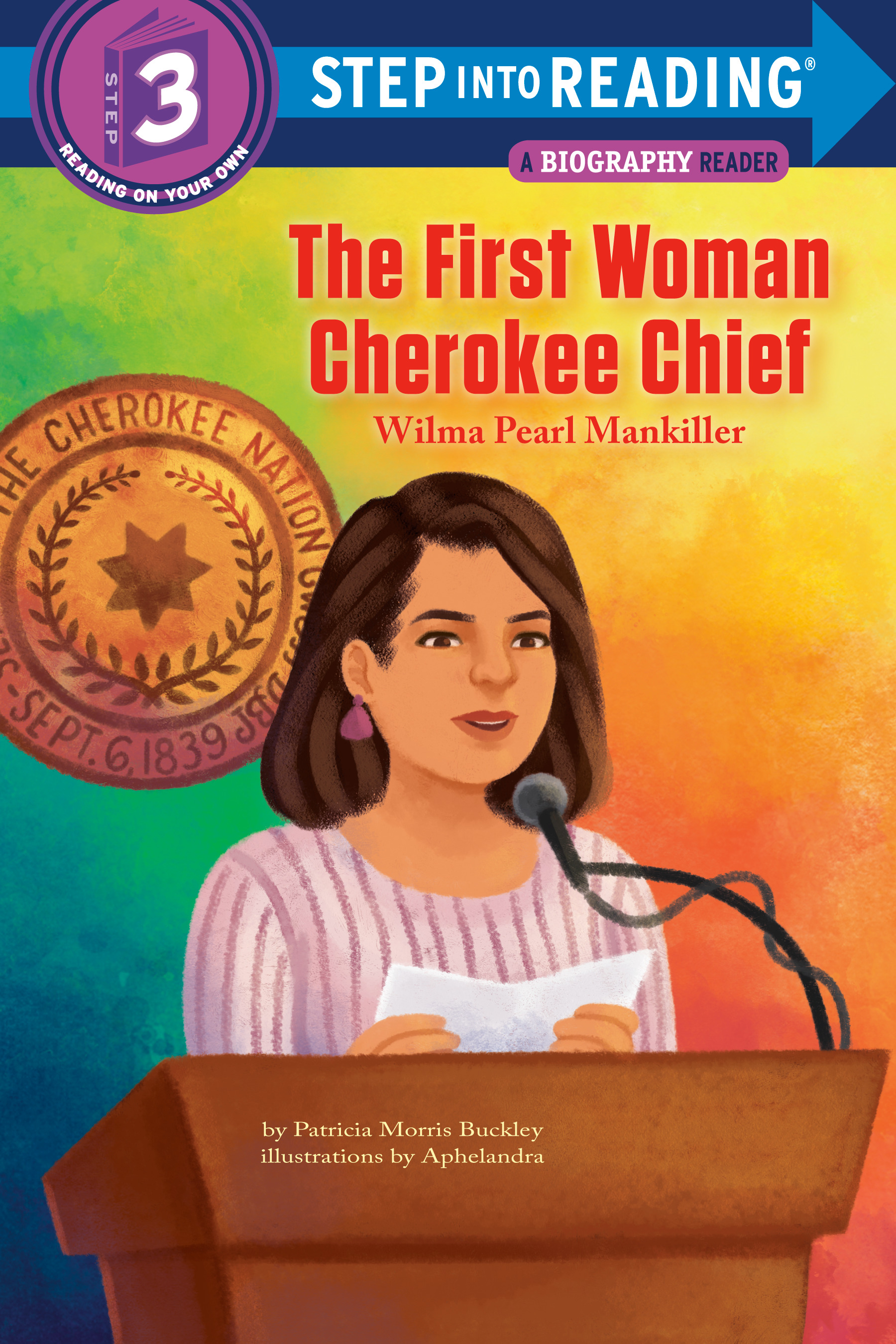 The First Woman Cherokee Chief: Wilma Pearl Mankiller | Morris Buckley, Patricia (Auteur) | Messer, Aphelandra (Illustrateur)