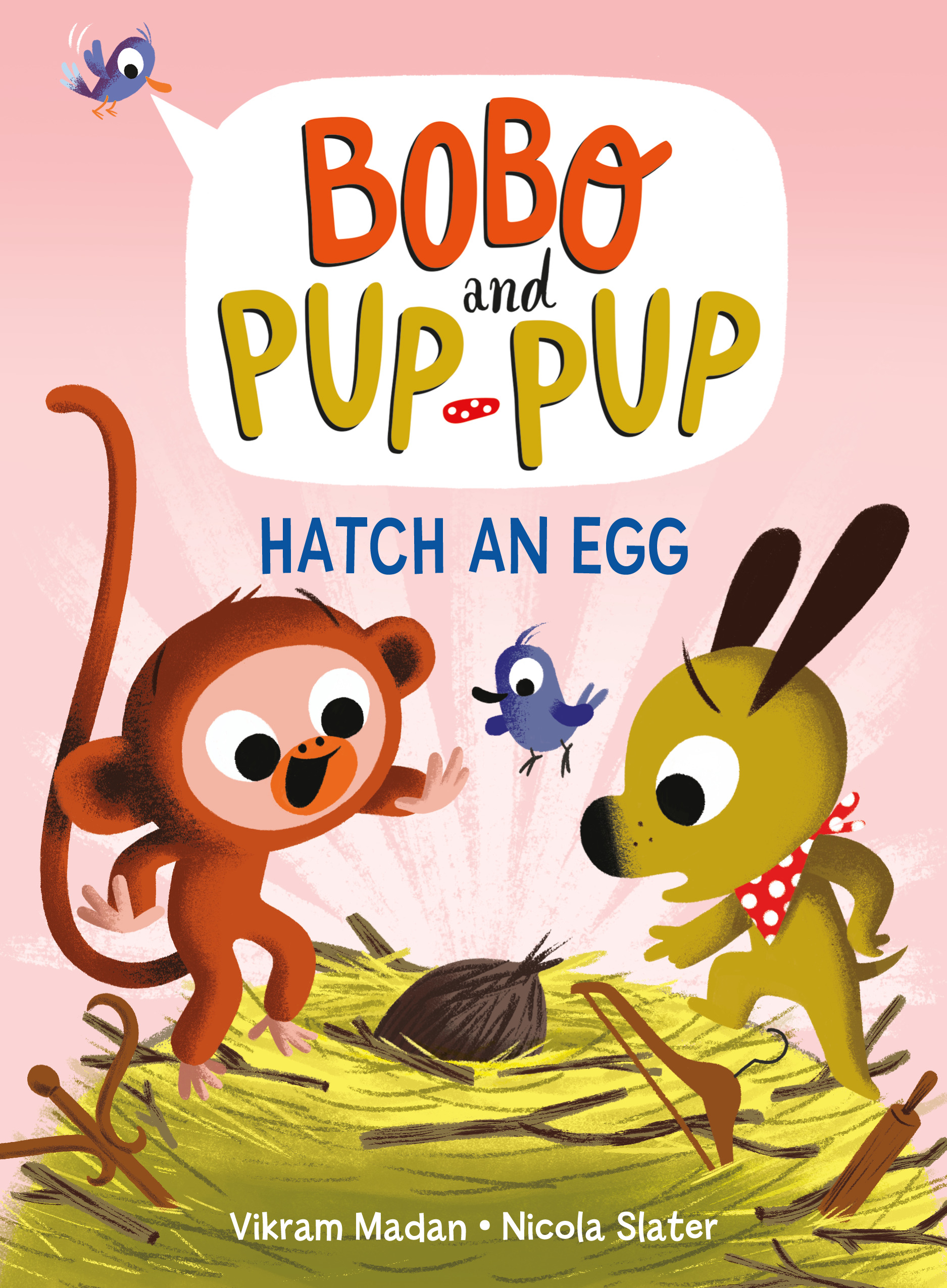 Hatch an Egg (Bobo and Pup-Pup) : (A Graphic Novel) | Madan, Vikram (Auteur) | Slater, Nicola (Illustrateur)