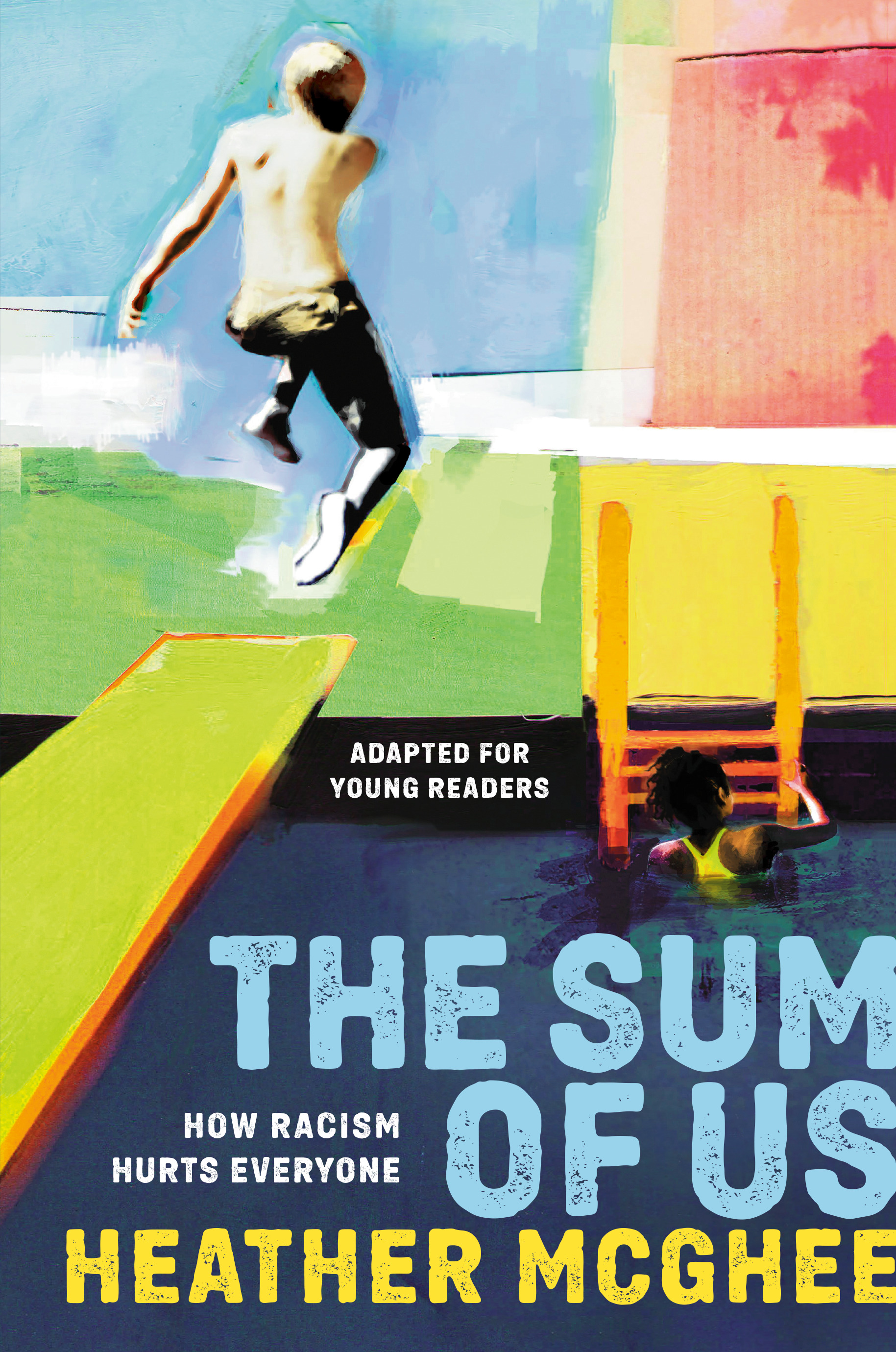 The Sum of Us (Adapted for Young Readers) : How Racism Hurts Everyone | McGhee, Heather (Auteur)