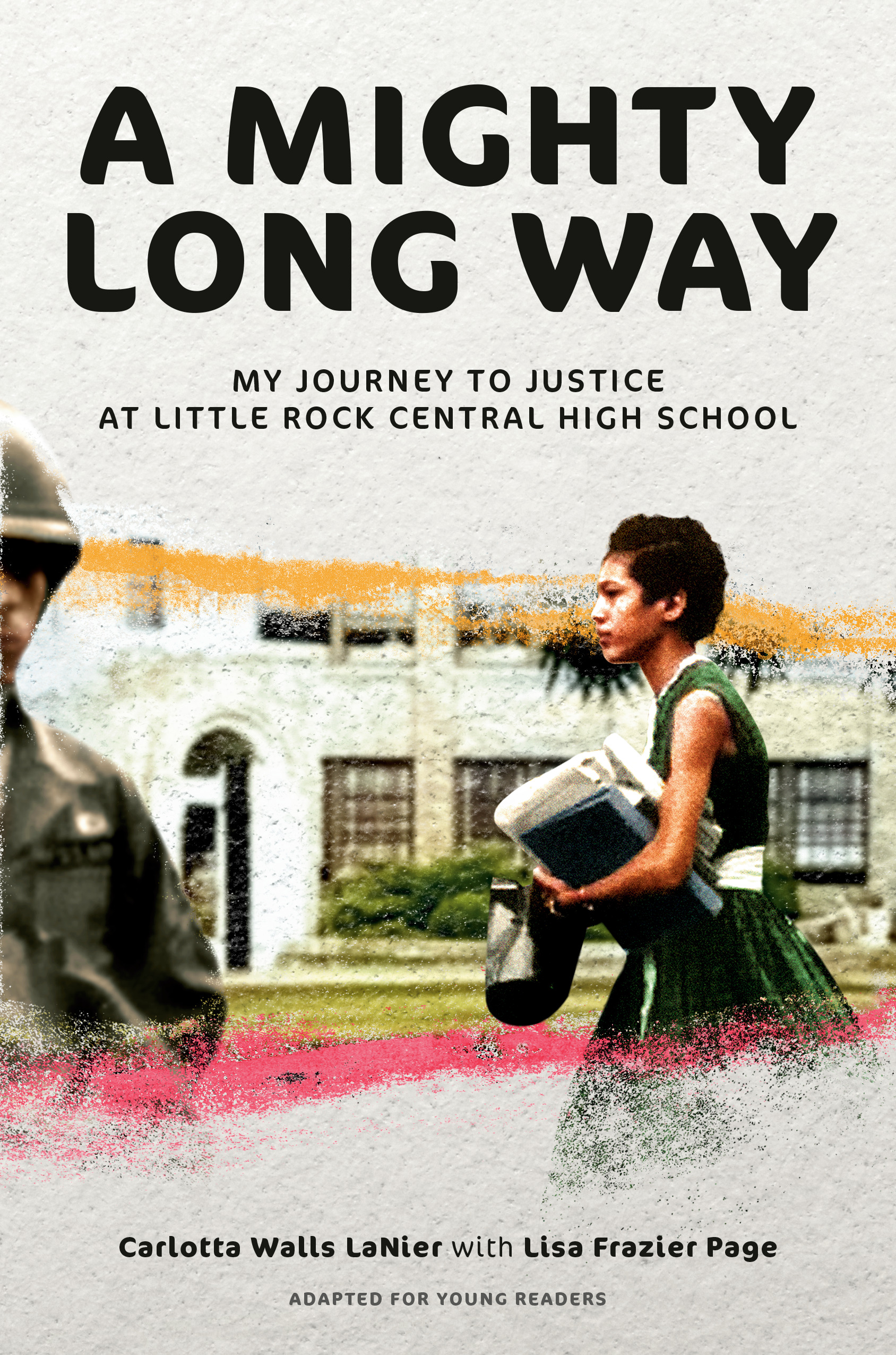 A Mighty Long Way (Adapted for Young Readers) : My Journey to Justice at Little Rock Central High School | Walls LaNier, Carlotta (Auteur) | Frazier Page, Lisa (Auteur)