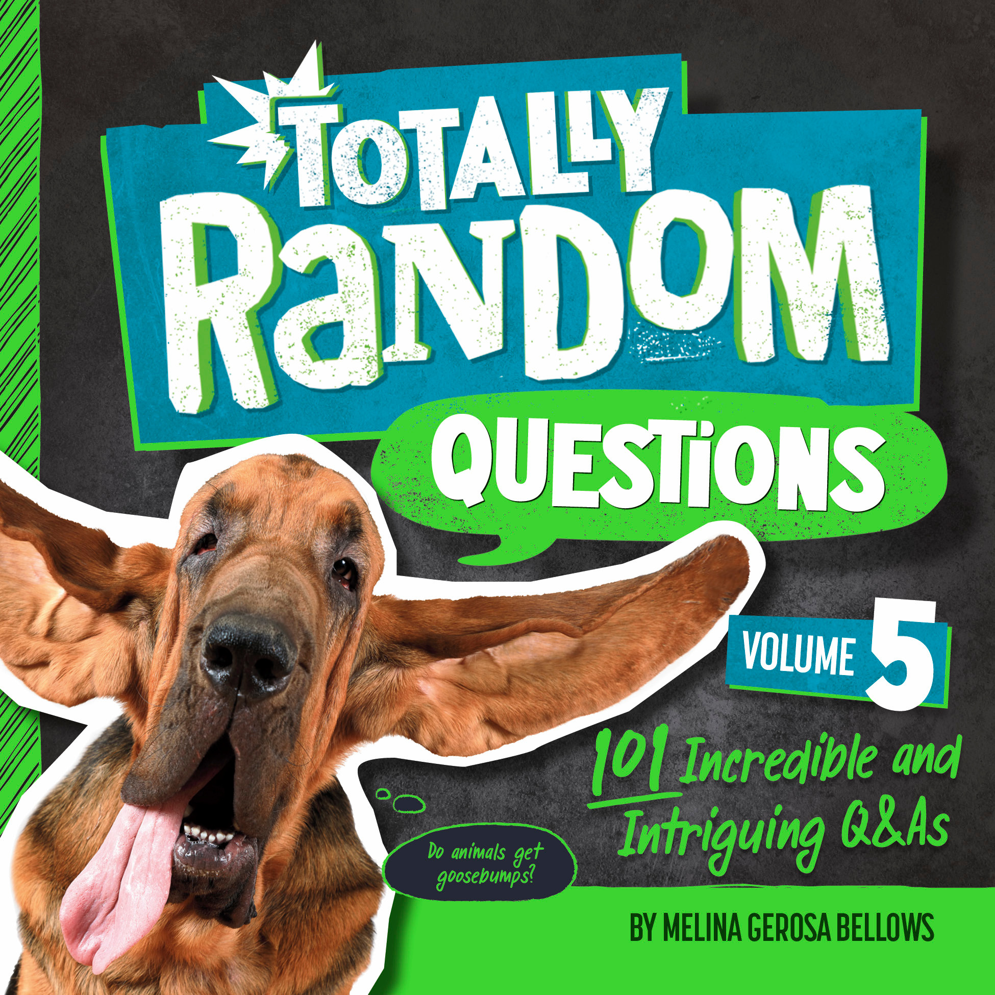 Totally Random Questions Volume 5 : 101 Incredible and Intriguing Q&amp;As | Bellows, Melina Gerosa (Auteur)