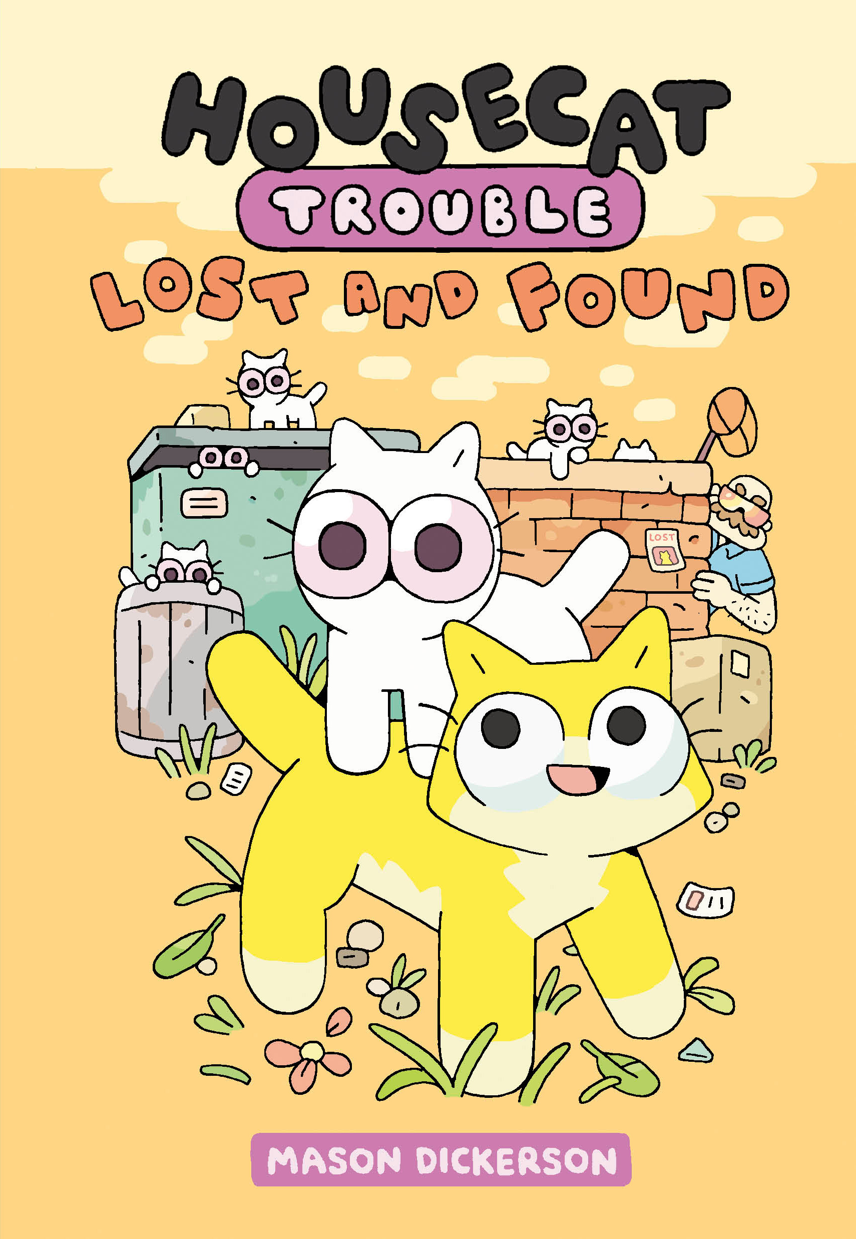Housecat Trouble: Lost and Found : (A Graphic Novel) | Dickerson, Mason (Auteur)
