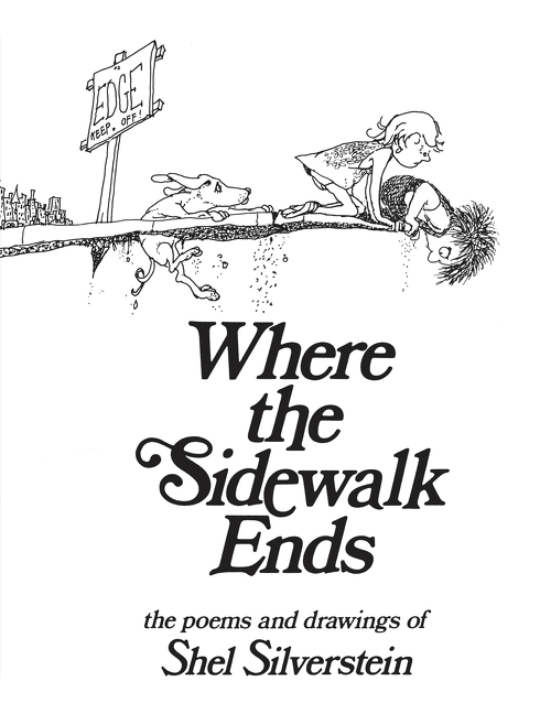 Where the Sidewalk Ends : Poems and Drawings | Silverstein, Shel (Auteur) | Silverstein, Shel (Illustrateur)