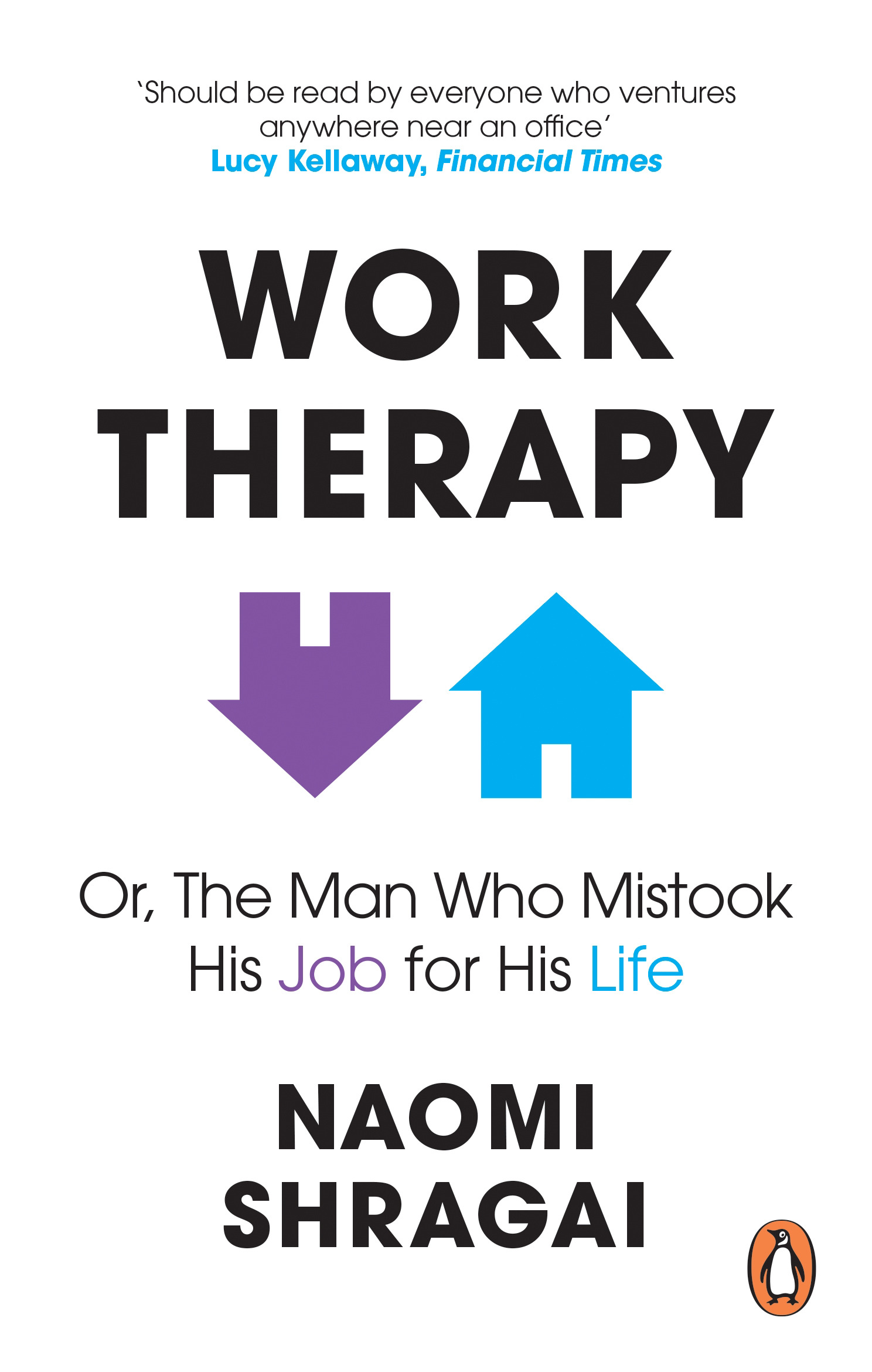 Work Therapy : Or The Man Who Mistook His Job for His Life | Shragai, Naomi (Auteur)