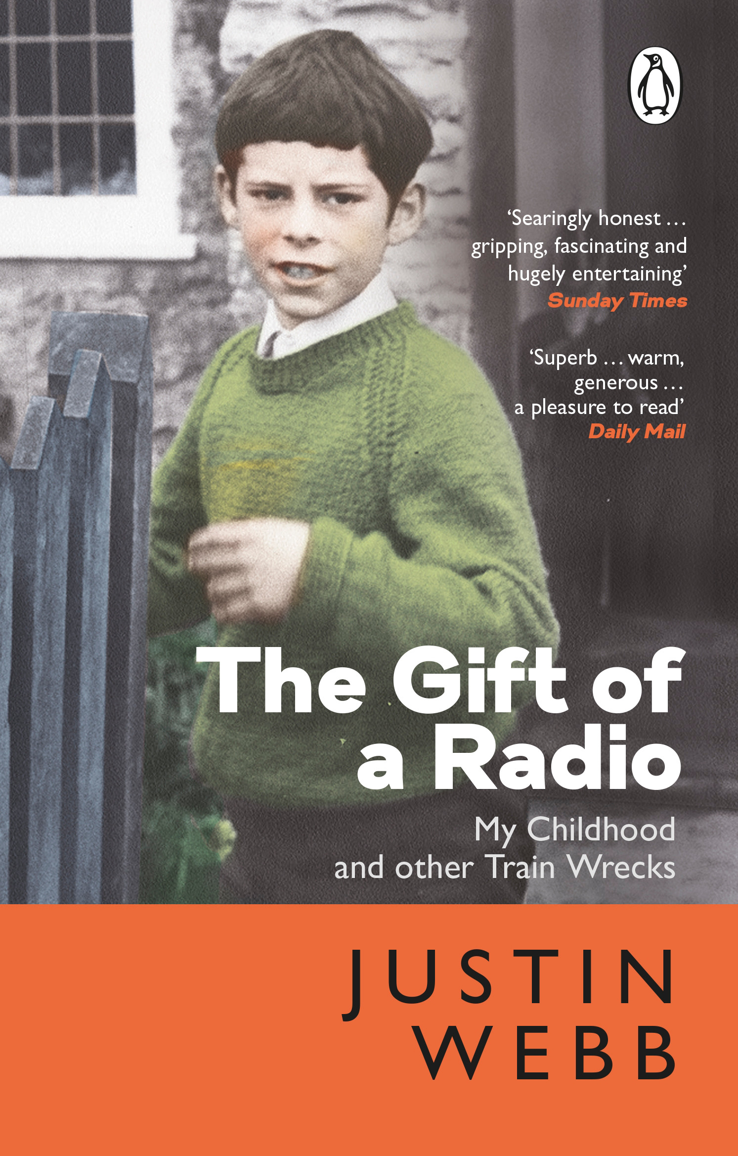 The Gift of a Radio : My Childhood and other Train Wrecks | Webb, Justin (Auteur)