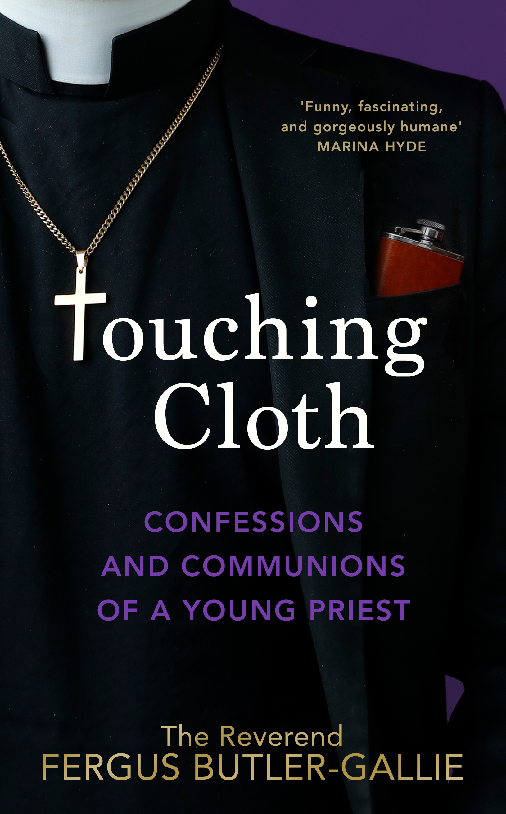 Touching Cloth : Confessions and communions of a young priest | Butler-Gallie, Fergus (Auteur)