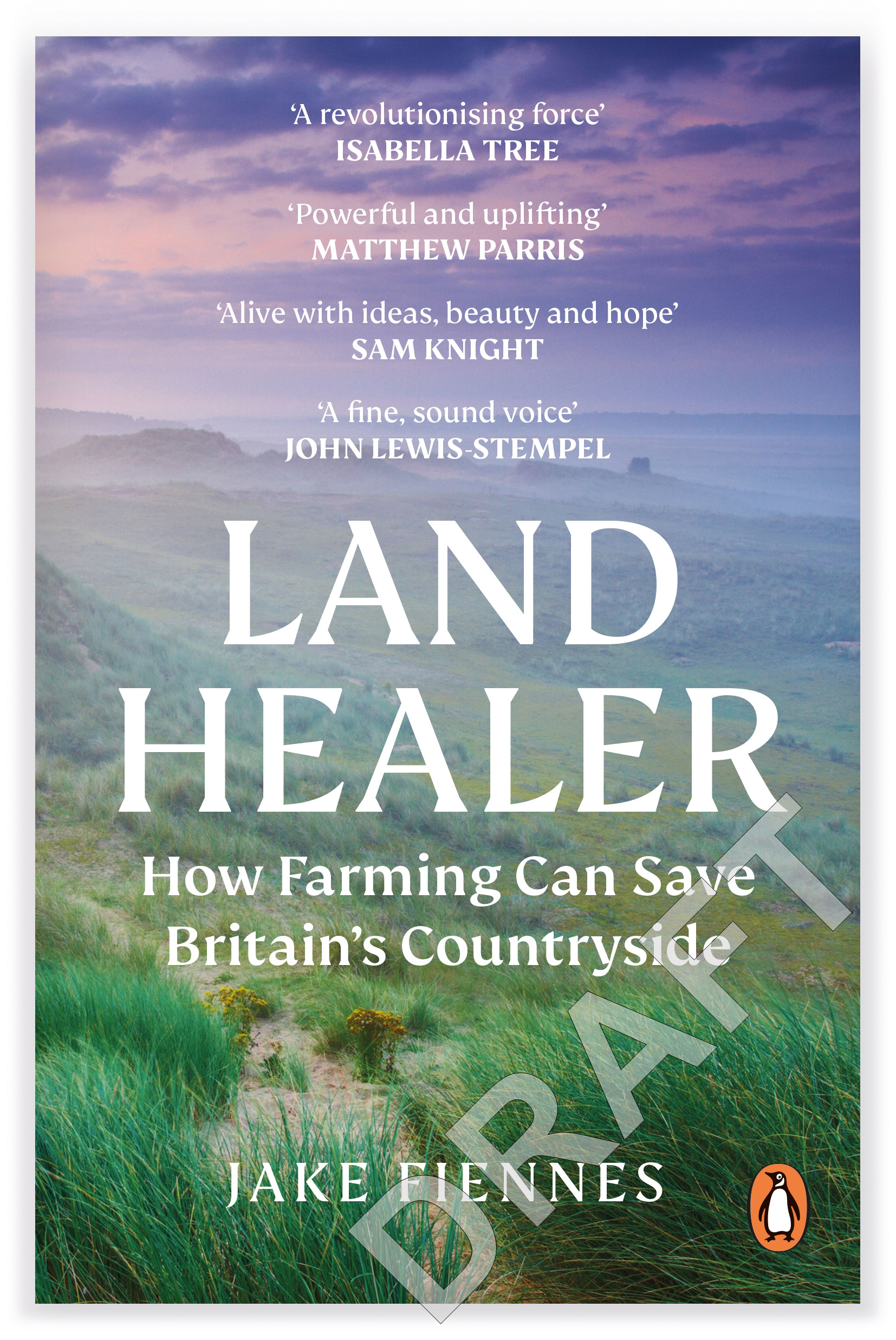 Land Healer : How Farming Can Save Britain's Countryside | Fiennes, Jake (Auteur)