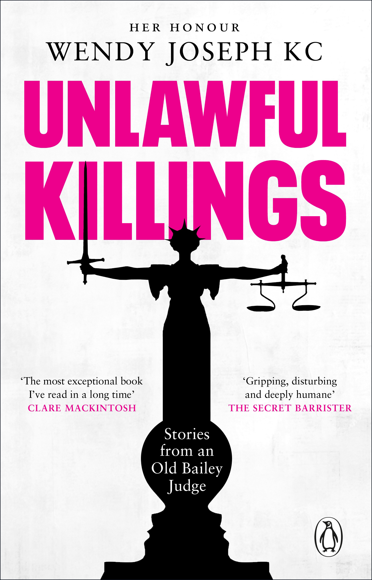 Unlawful Killings : Life, Love and Murder: Trials at the Old Bailey | Joseph, Wendy (Auteur)