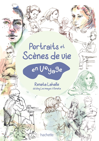 Portraits et scènes de vie en voyage | Lahalle, Renata (Auteur)