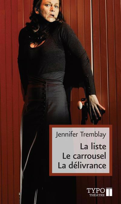 Liste, Le carrousel, La délivrance (La) | Tremblay, Jennifer (Auteur)