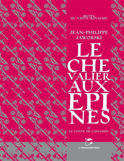Le Chevalier aux épines T.02 - conte de l'assassin (Le) | Jaworski, Jean-Philippe (Auteur)