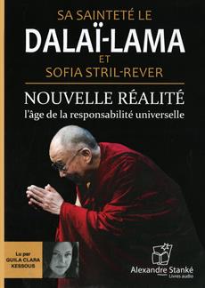 AUDIO - Nouvelle réalité, l'âge de la responsabilité universelle | Dalaï-Lama, Sofia Stril Rever