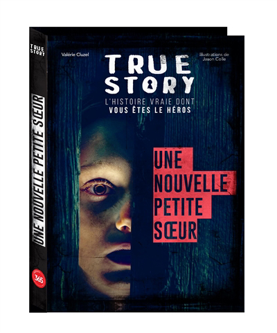 True story : histoire vraie dont vous êtes le héros - Une nouvelle petite soeur | Cluzel, Valérie (Auteur) | Colle, Jason (Illustrateur)