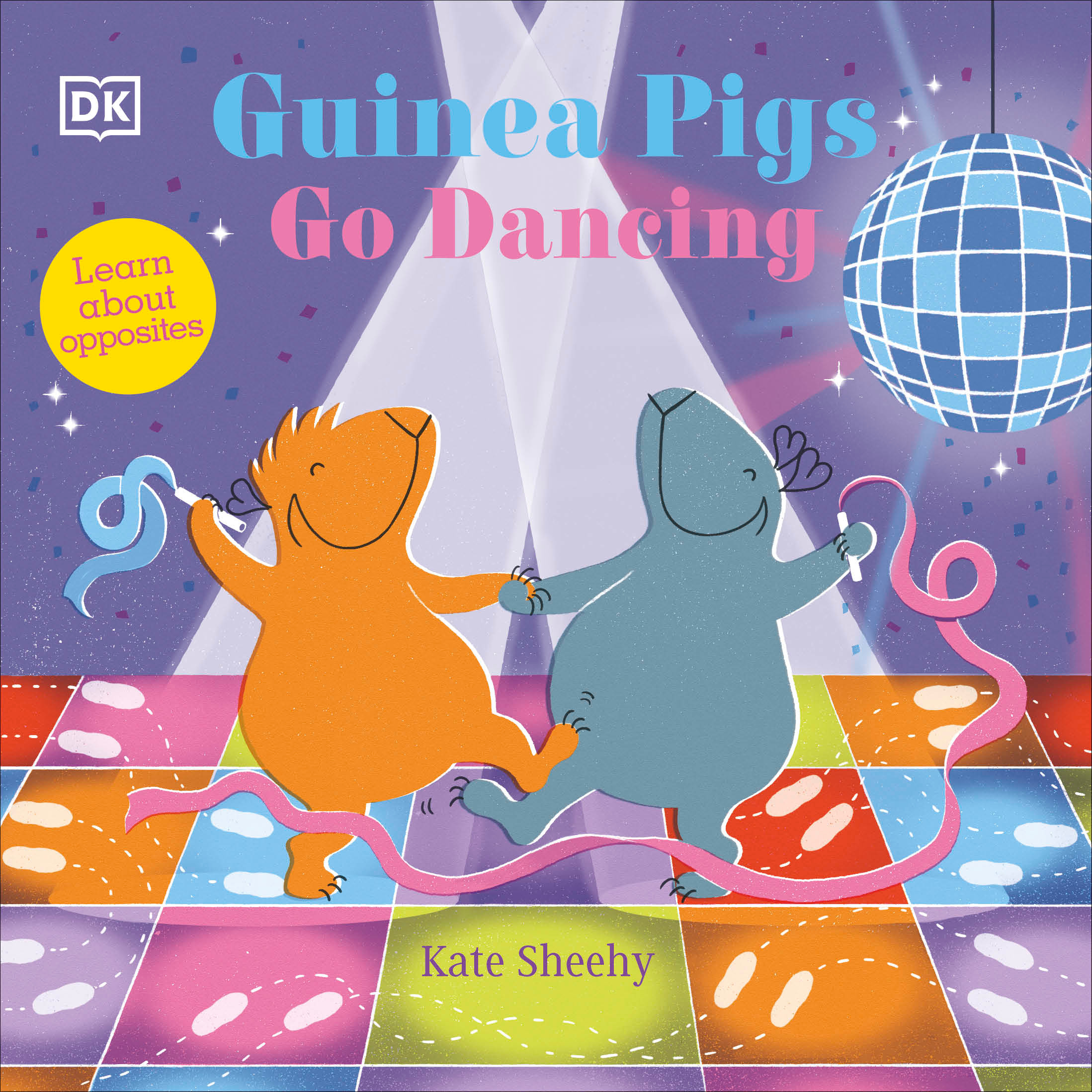 Guinea Pigs Go Dancing : A First Book of Opposites | Sheehy, Kate (Auteur)