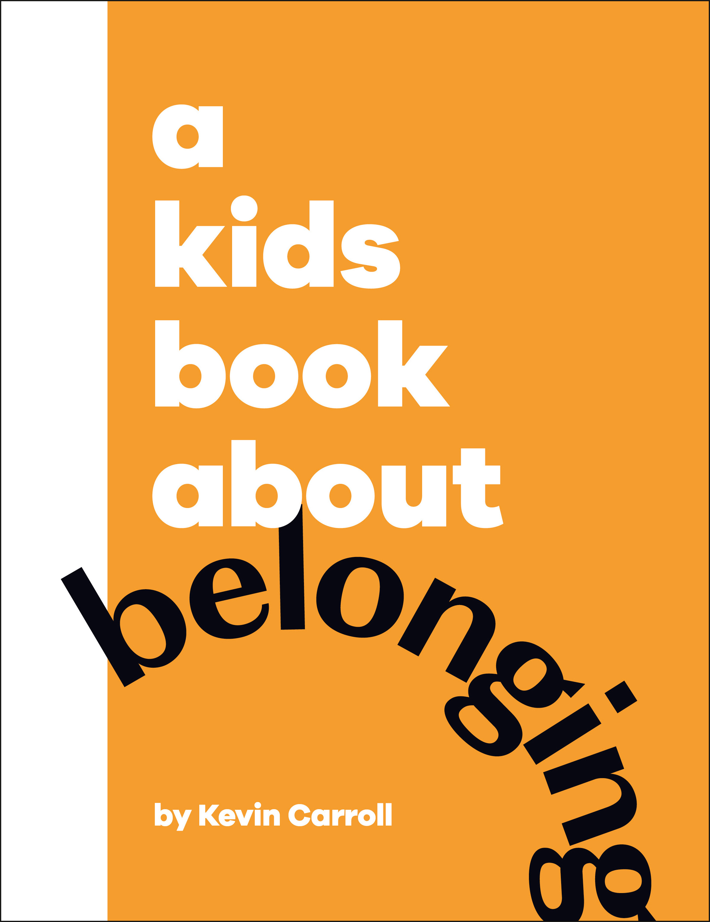 A Kids Book About Belonging | Carroll, Kevin (Auteur)