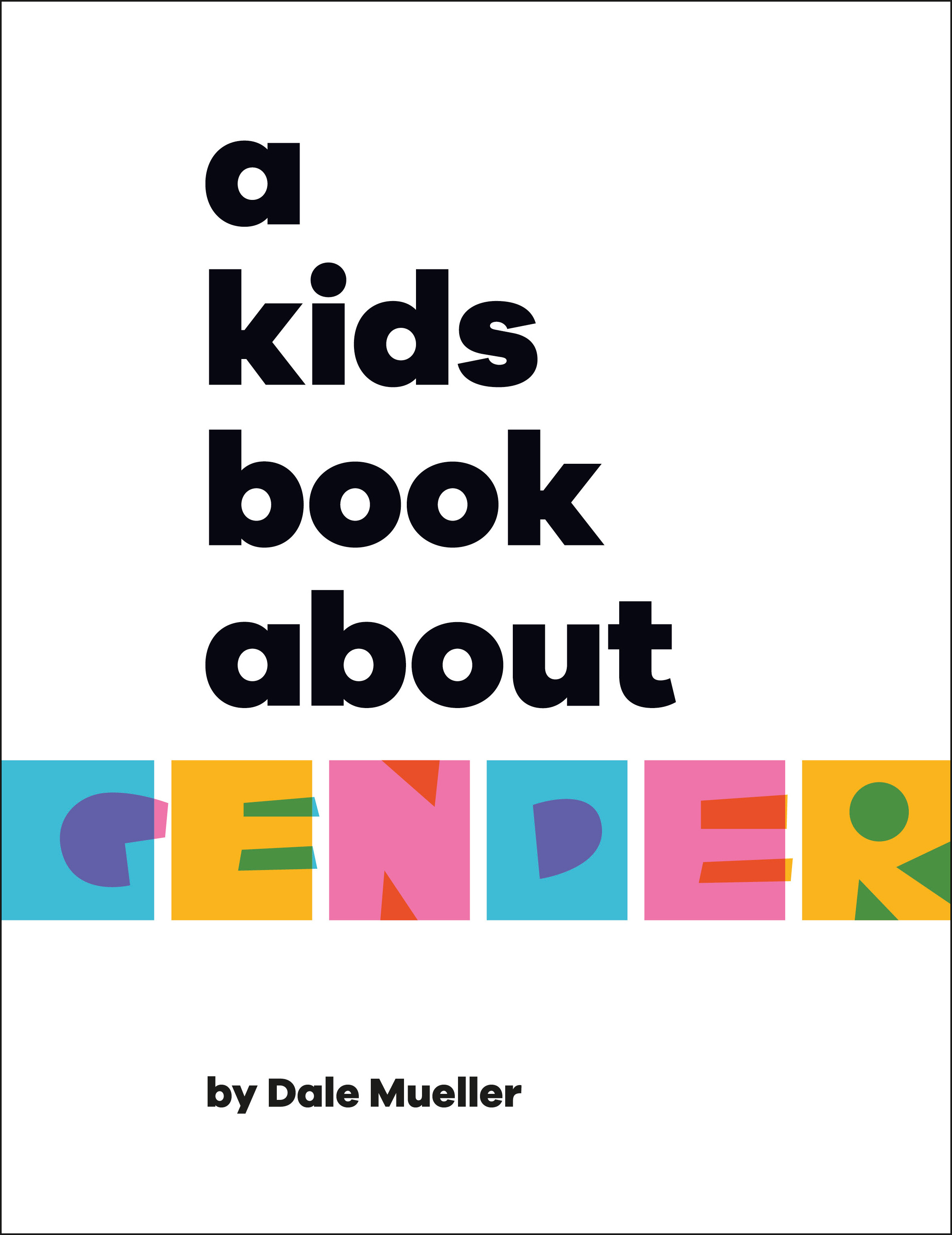 A Kids Book About Gender | Mueller, Dale (Auteur)