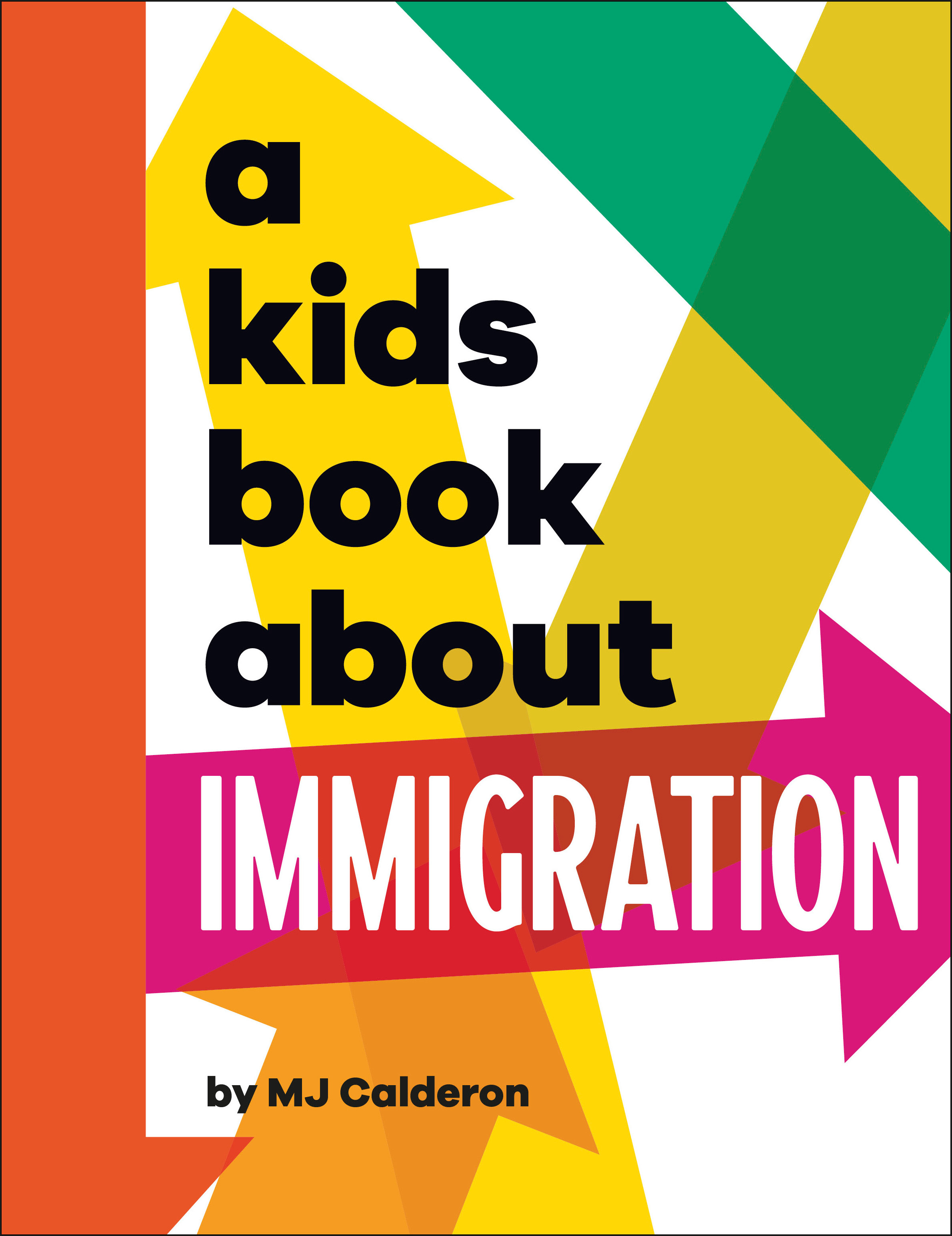 A Kids Book About Immigration | Calderon, MJ (Auteur)