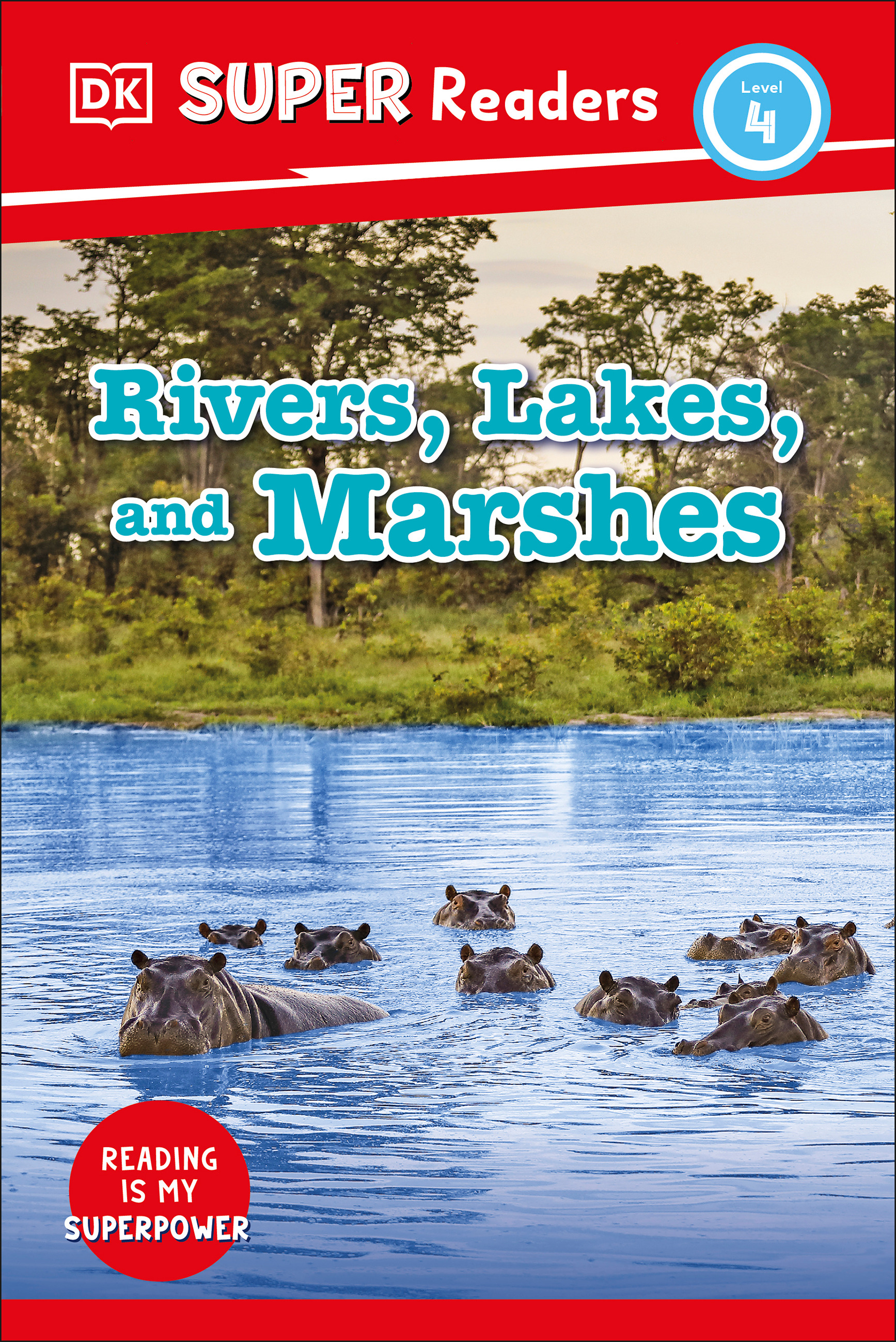 DK Super Readers Level 4 Rivers, Lakes, and Marshes | 