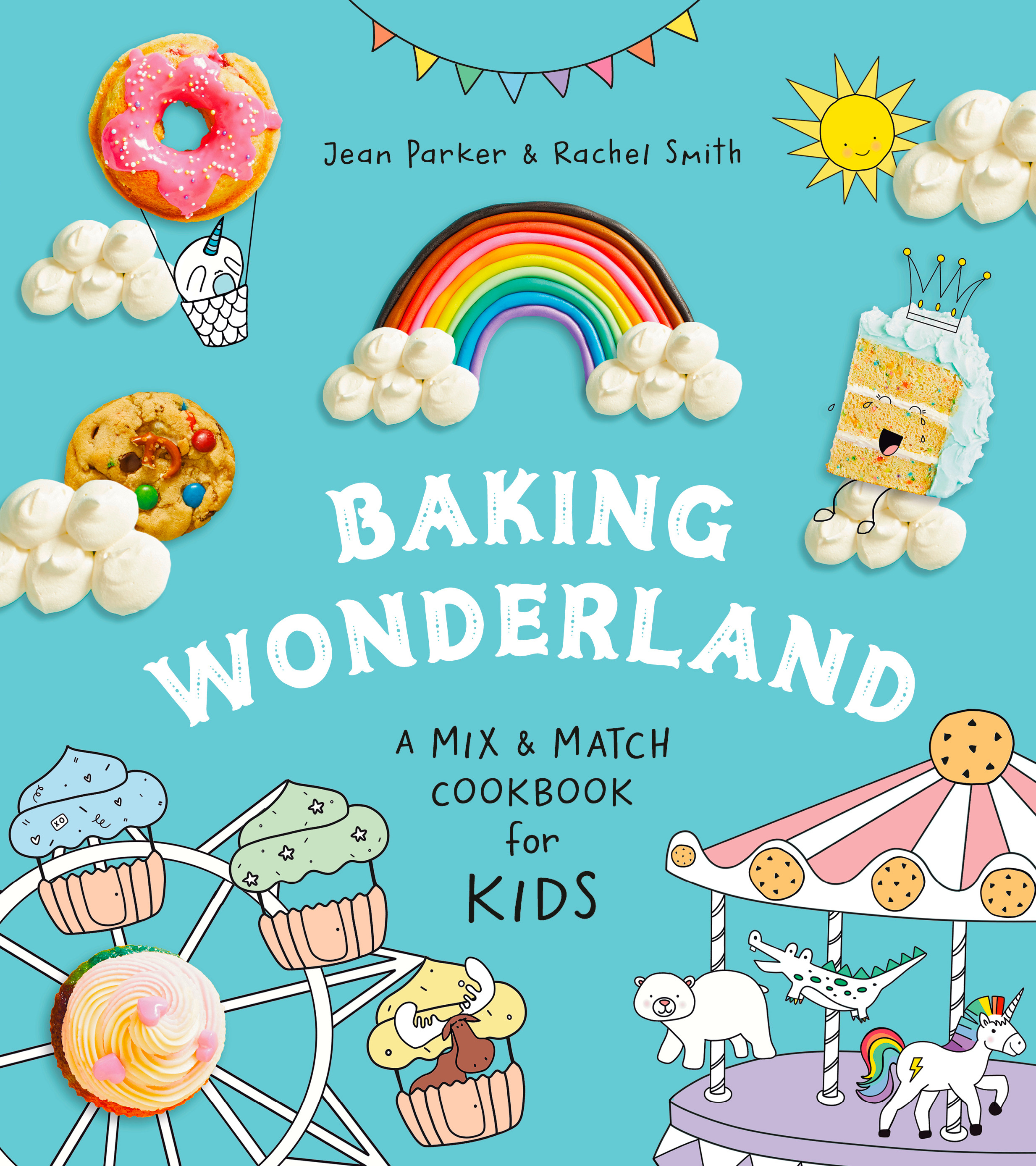Baking Wonderland : A Mix &amp; Match Cookbook for Kids! | Parker, Jean (Auteur) | Smith, Rachel (Auteur)