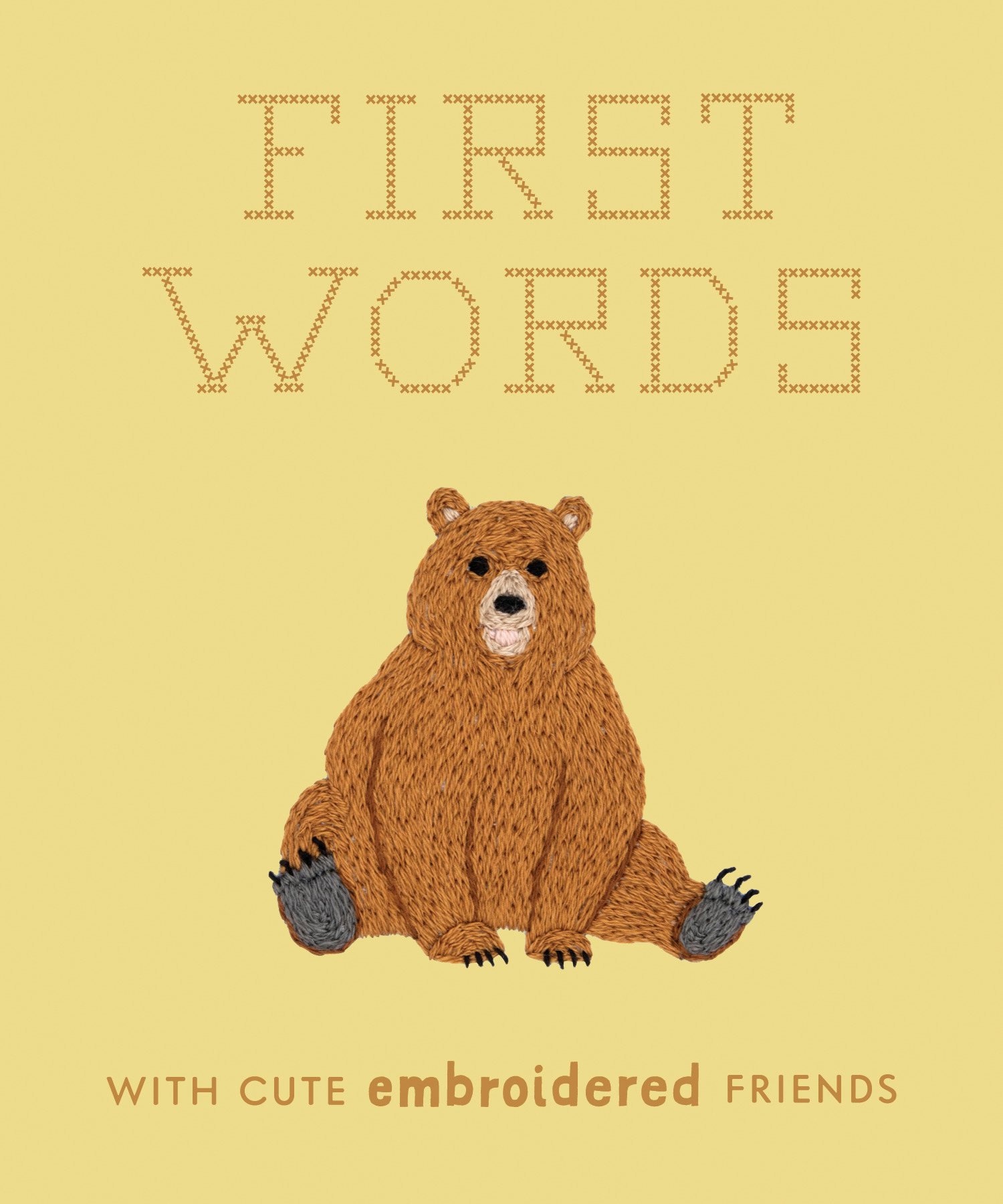 First Words with Cute Embroidered Friends : A Padded Board Book for Infants and Toddlers featuring First Words and Adorable Embroidery Pictures | Moore, Libby (Auteur)