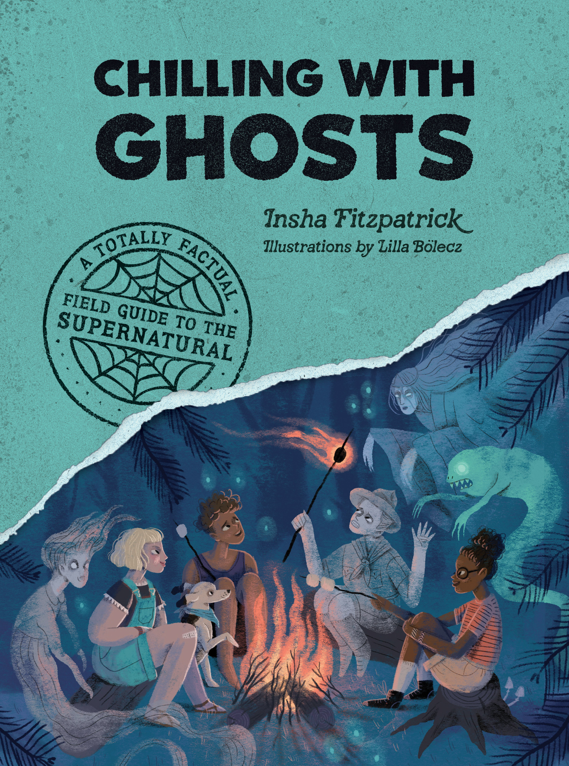 Chilling with Ghosts : A Totally Factual Field Guide to the Supernatural | Fitzpatrick, Insha (Auteur)