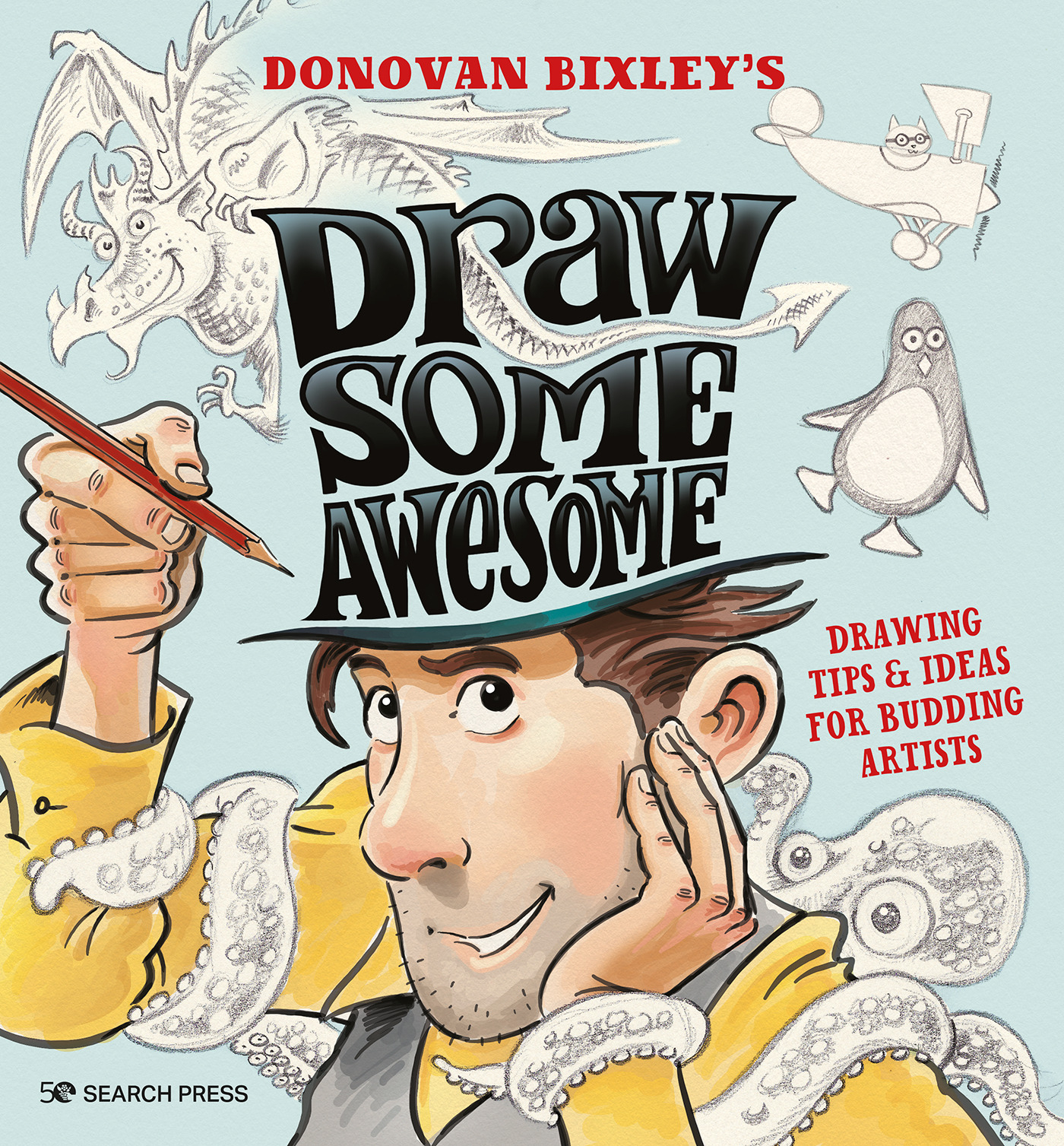 Draw Some Awesome : Drawing tips &amp; ideas for budding artists | Bixley, Donovan (Auteur)