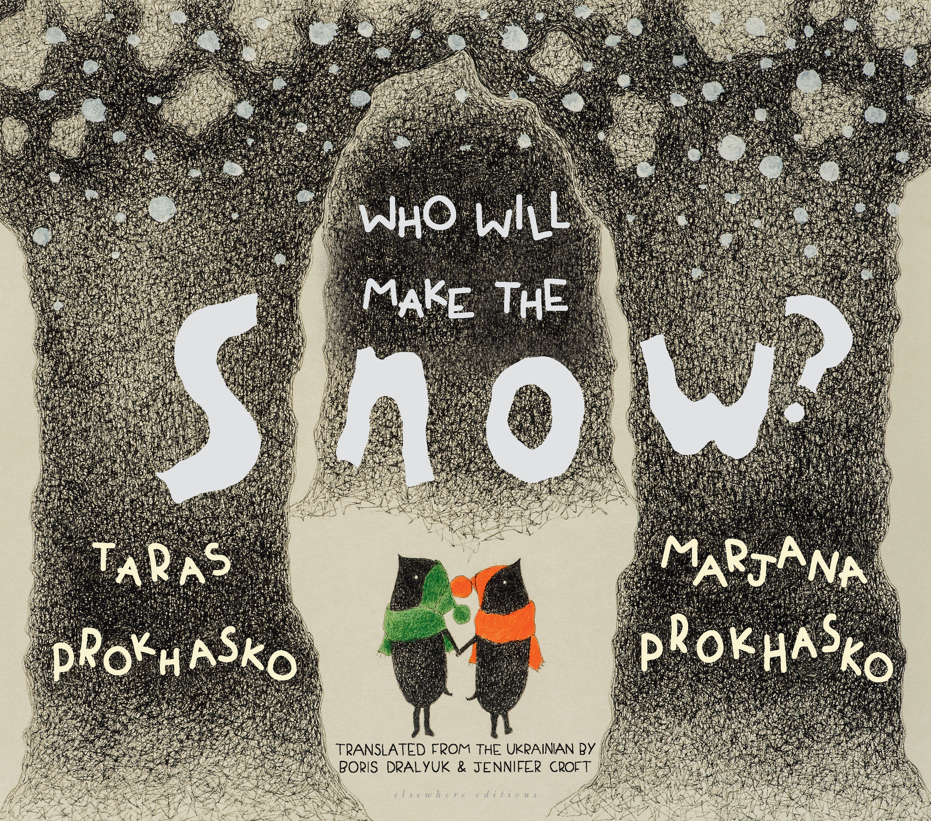Who Will Make the Snow? | Prokhasko, Taras (Auteur) | Prokhasko, Marjana (Illustrateur) | Prokhasko, Marjana (Auteur)