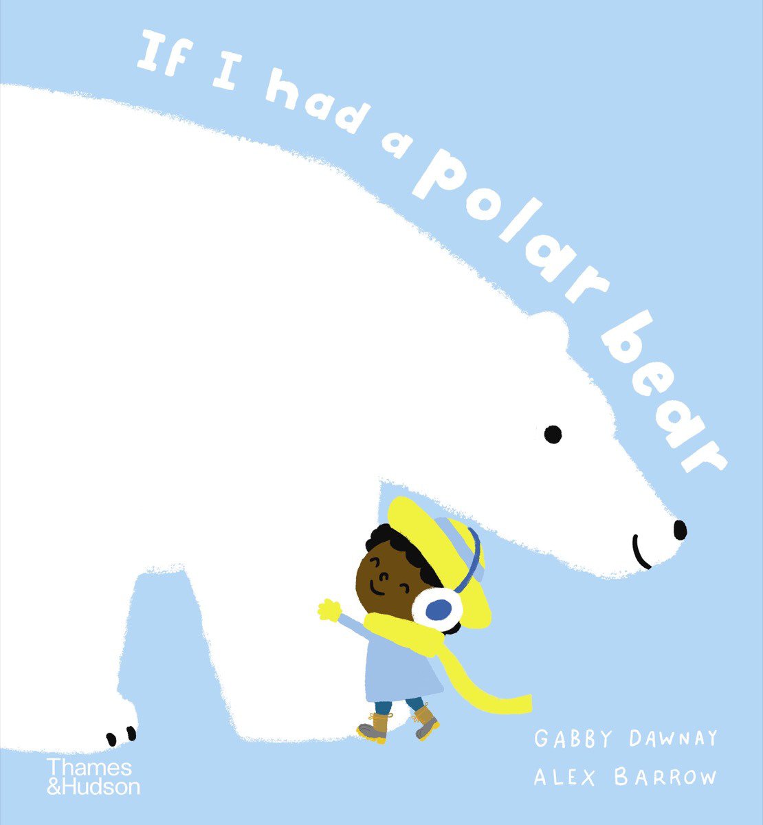 If I Had a Polar Bear | Dawnay, Gabby (Auteur) | Barrow, Alex (Illustrateur)
