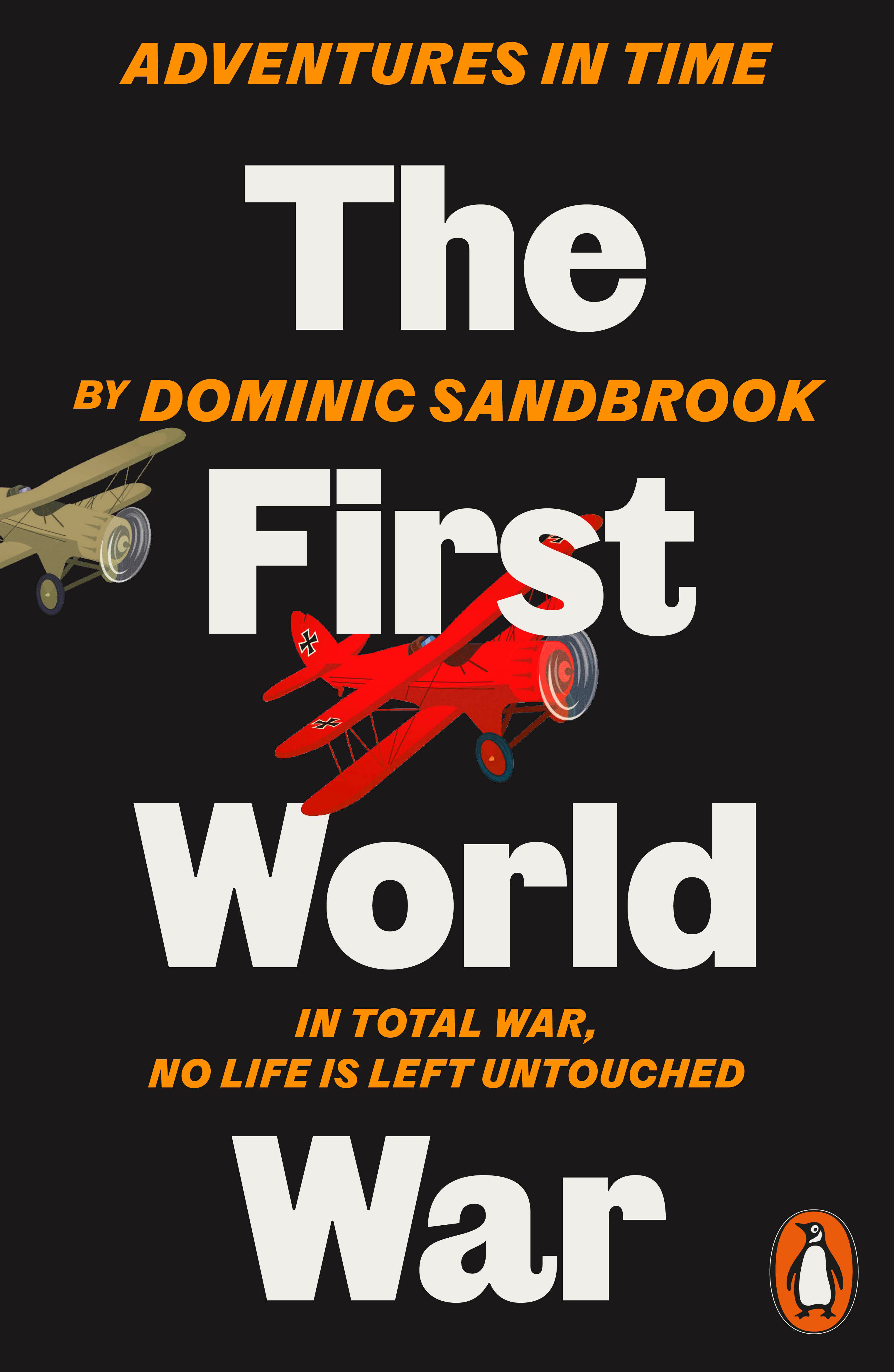 Adventures in Time: The First World War | Sandbrook, Dominic (Auteur)