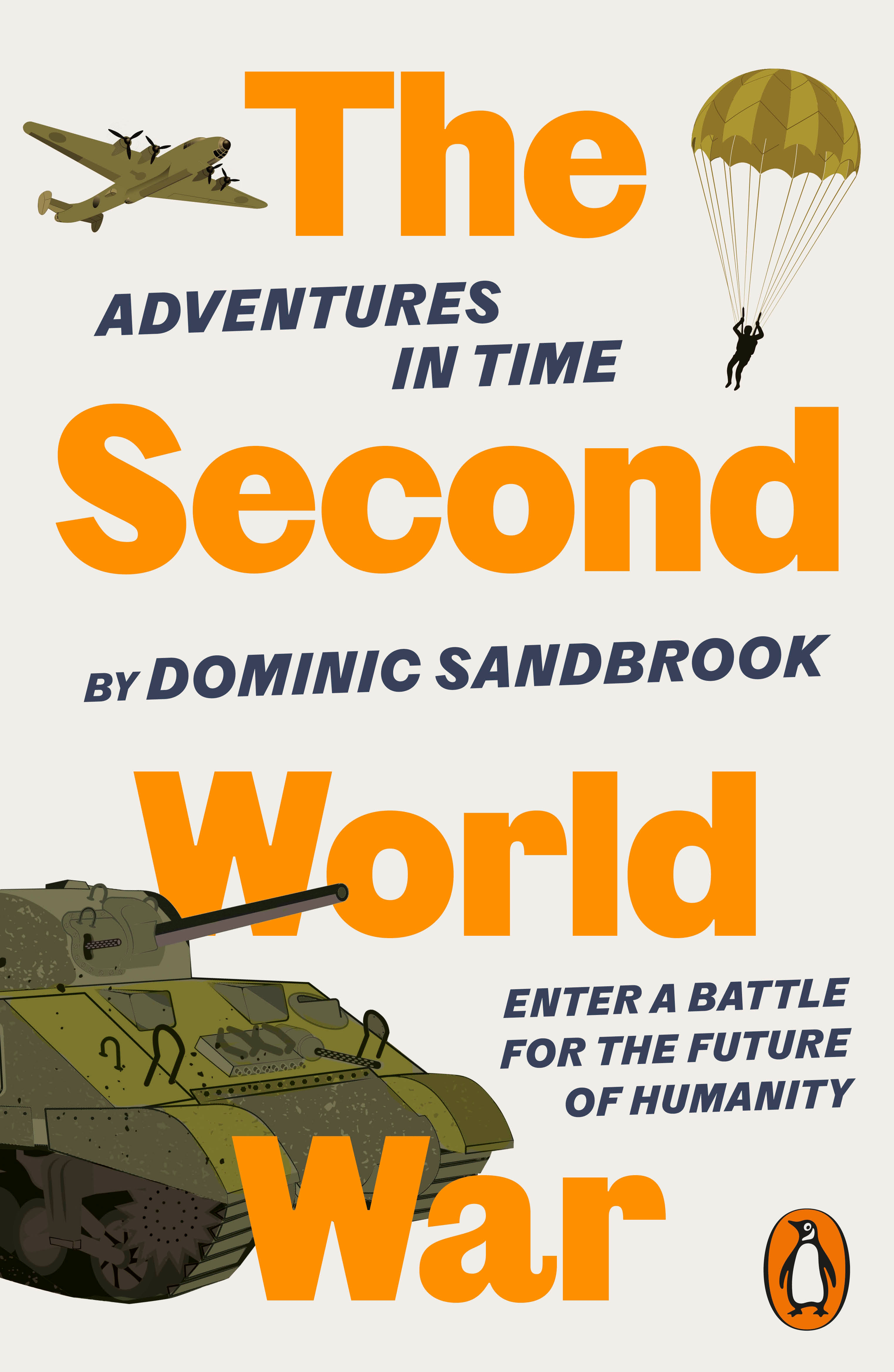 Adventures in Time: The Second World War | Sandbrook, Dominic (Auteur)