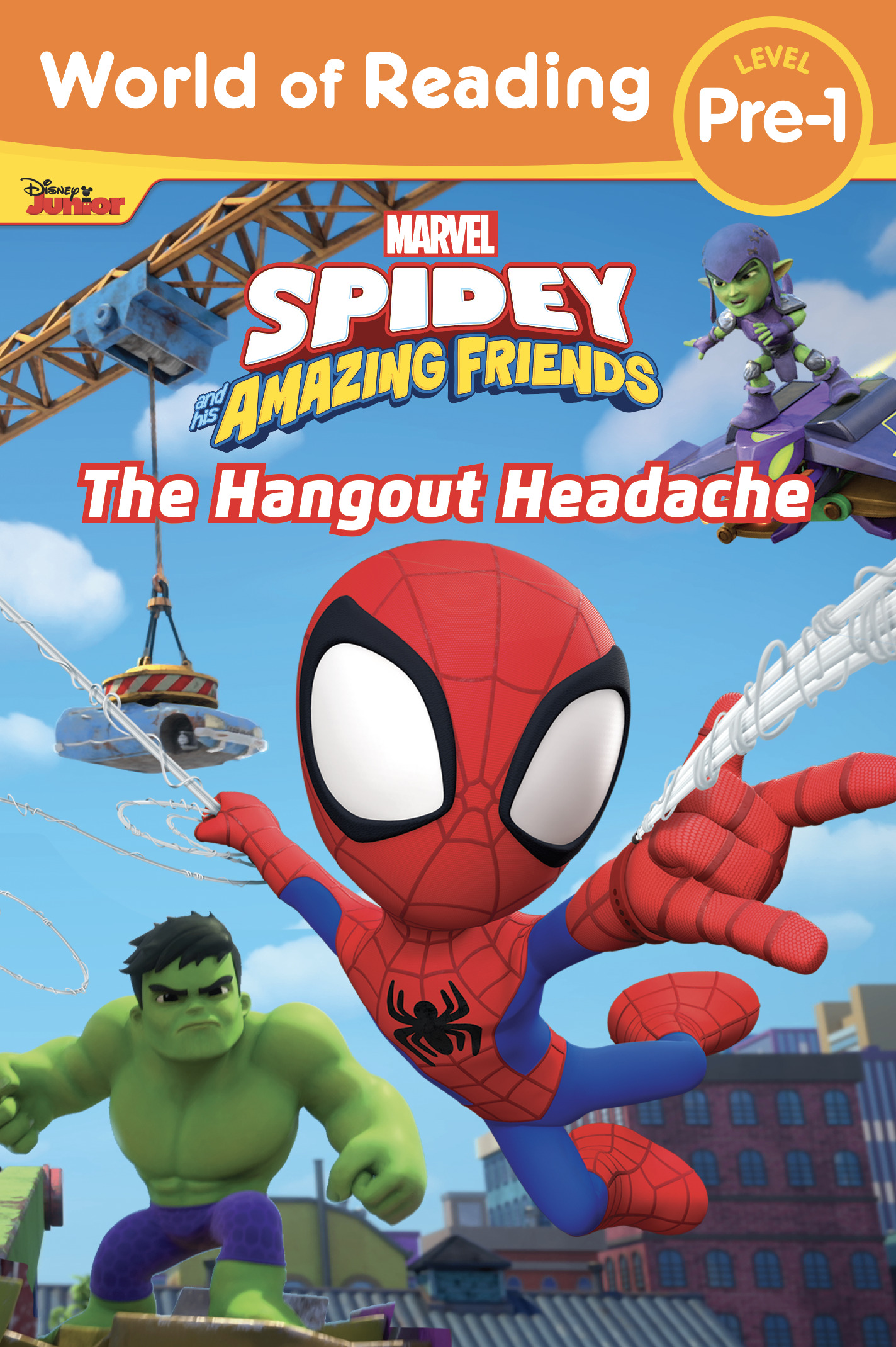 World of Reading: Spidey and His Amazing Friends: The Hangout Headache | Marvel Press Book Group (Auteur)