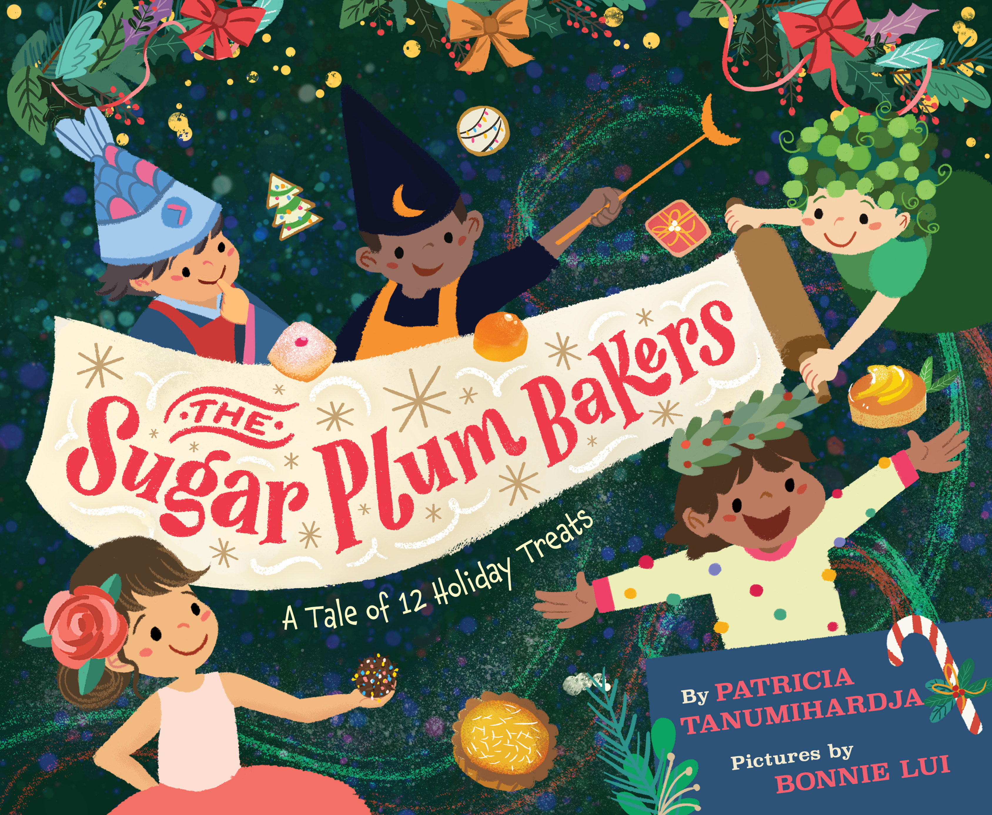 The Sugar Plum Bakers : And the 12 Holiday Treats | Tanumihardja, Pat (Auteur)
