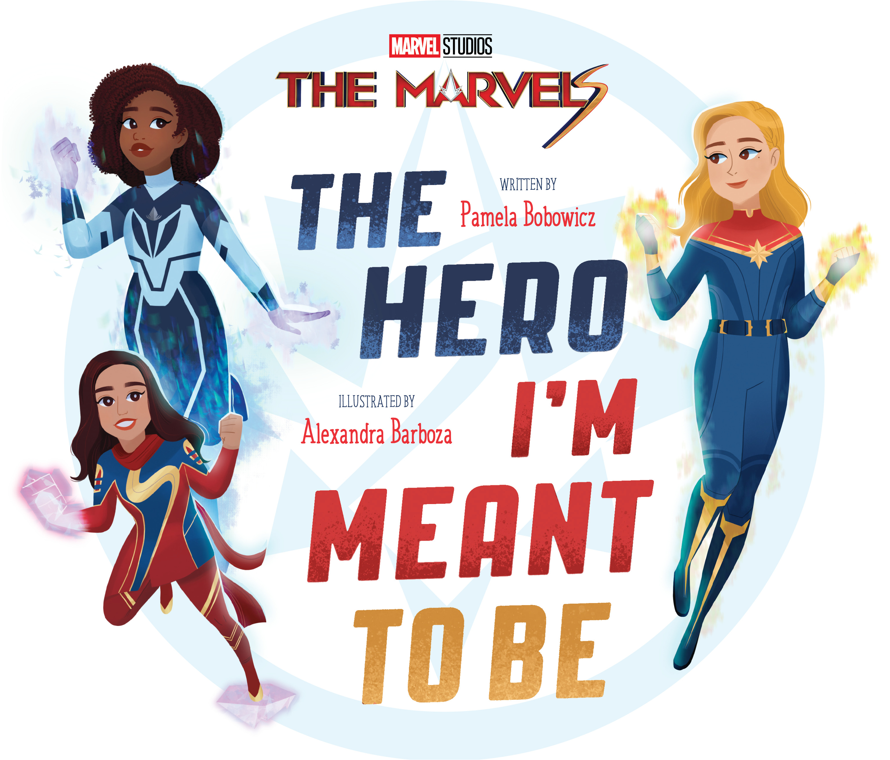 The Marvels: The Hero I'm Meant to Be | Bobowicz, Pamela (Auteur)