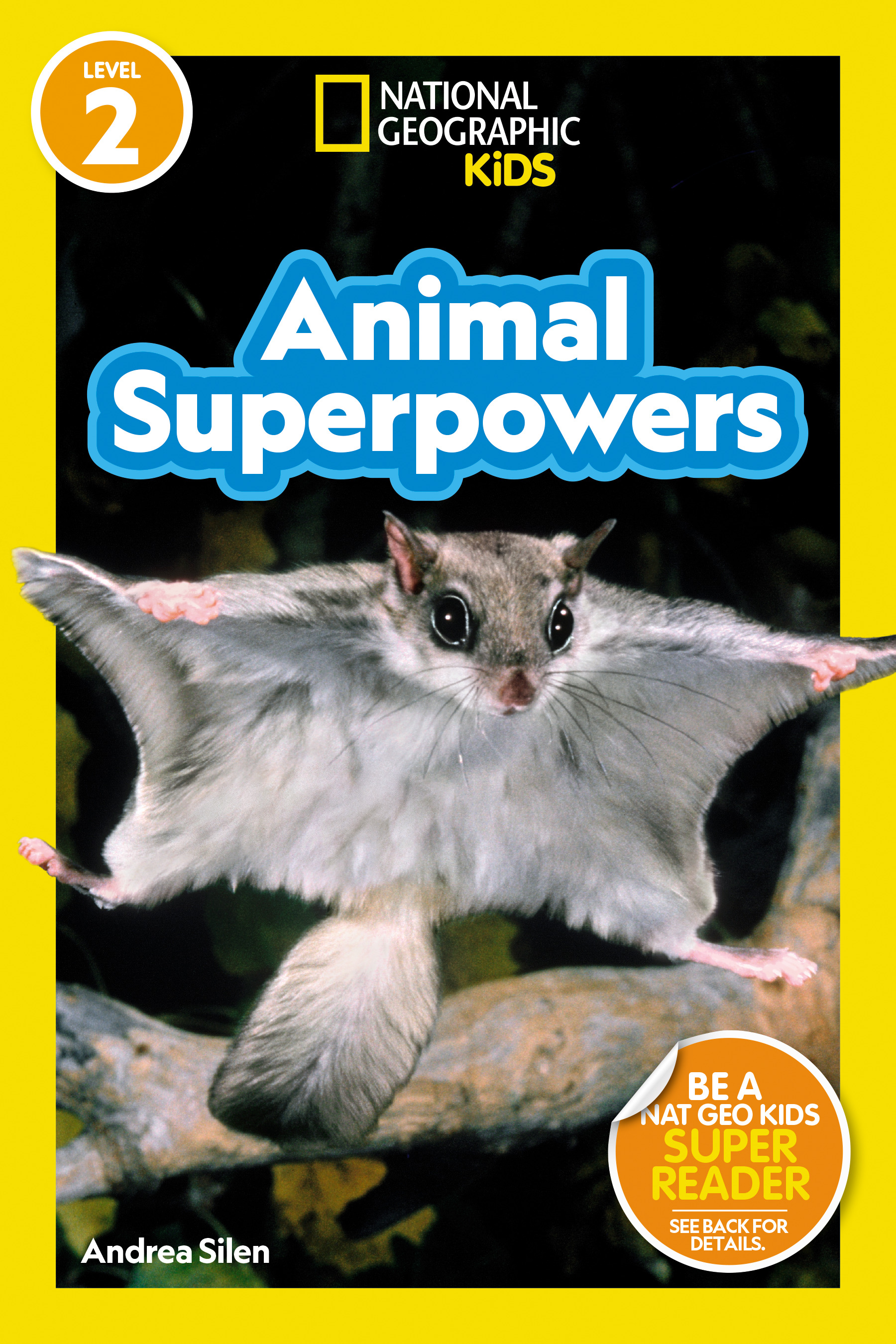 National Geographic Readers: Animal Superpowers (L2) | Silen, Andrea (Auteur)