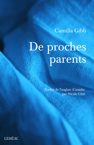 De proches parents | Gibb, Camilla (Auteur)