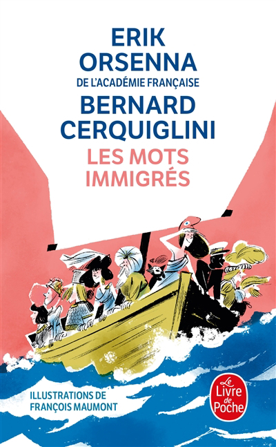 mots immigrés (Les) | Orsenna, Erik (Auteur) | Cerquiglini, Bernard (Auteur) | Maumont, François (Illustrateur)