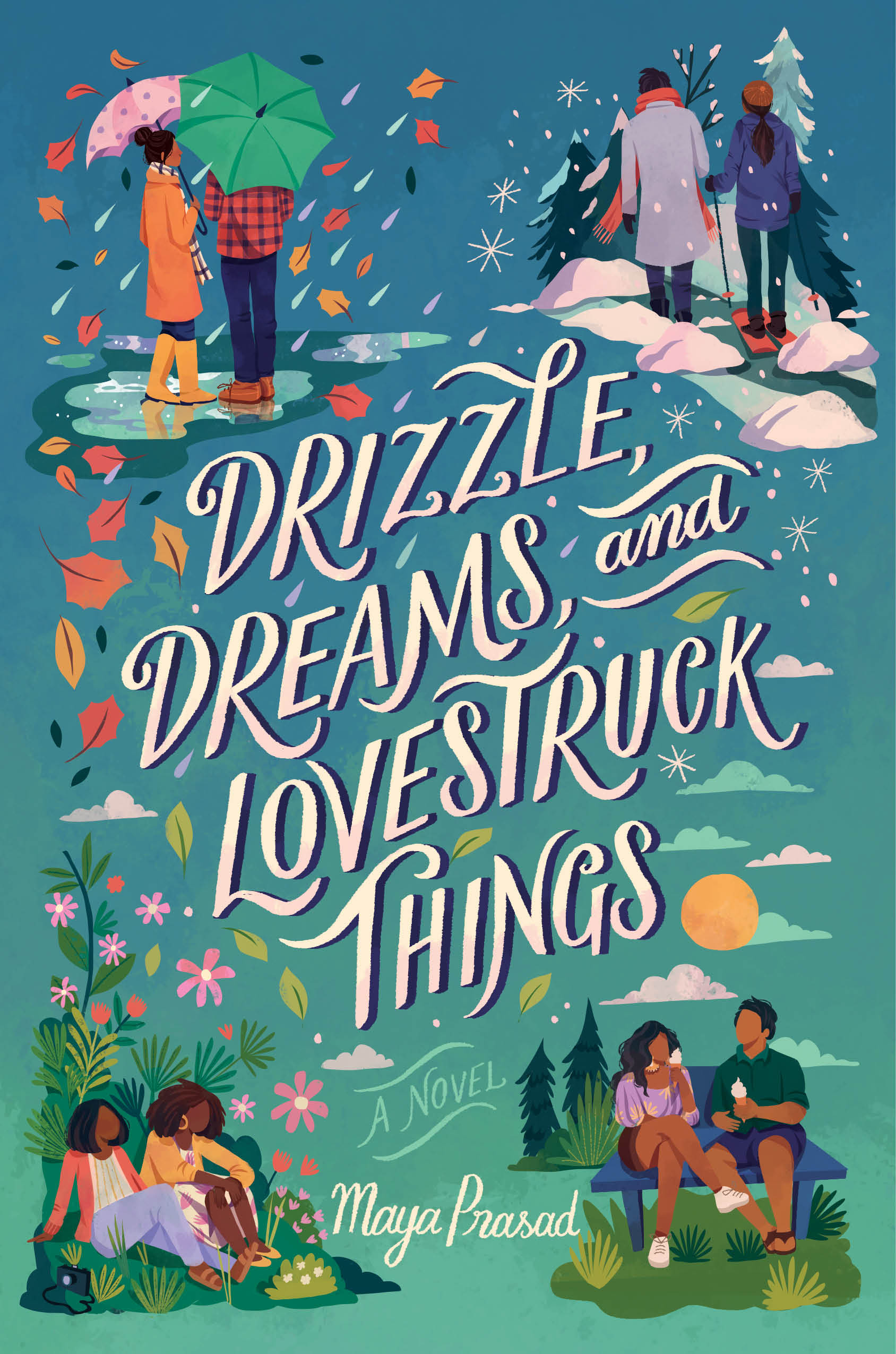 Drizzle, Dreams, and Lovestruck Things | Prasad, Maya (Auteur)