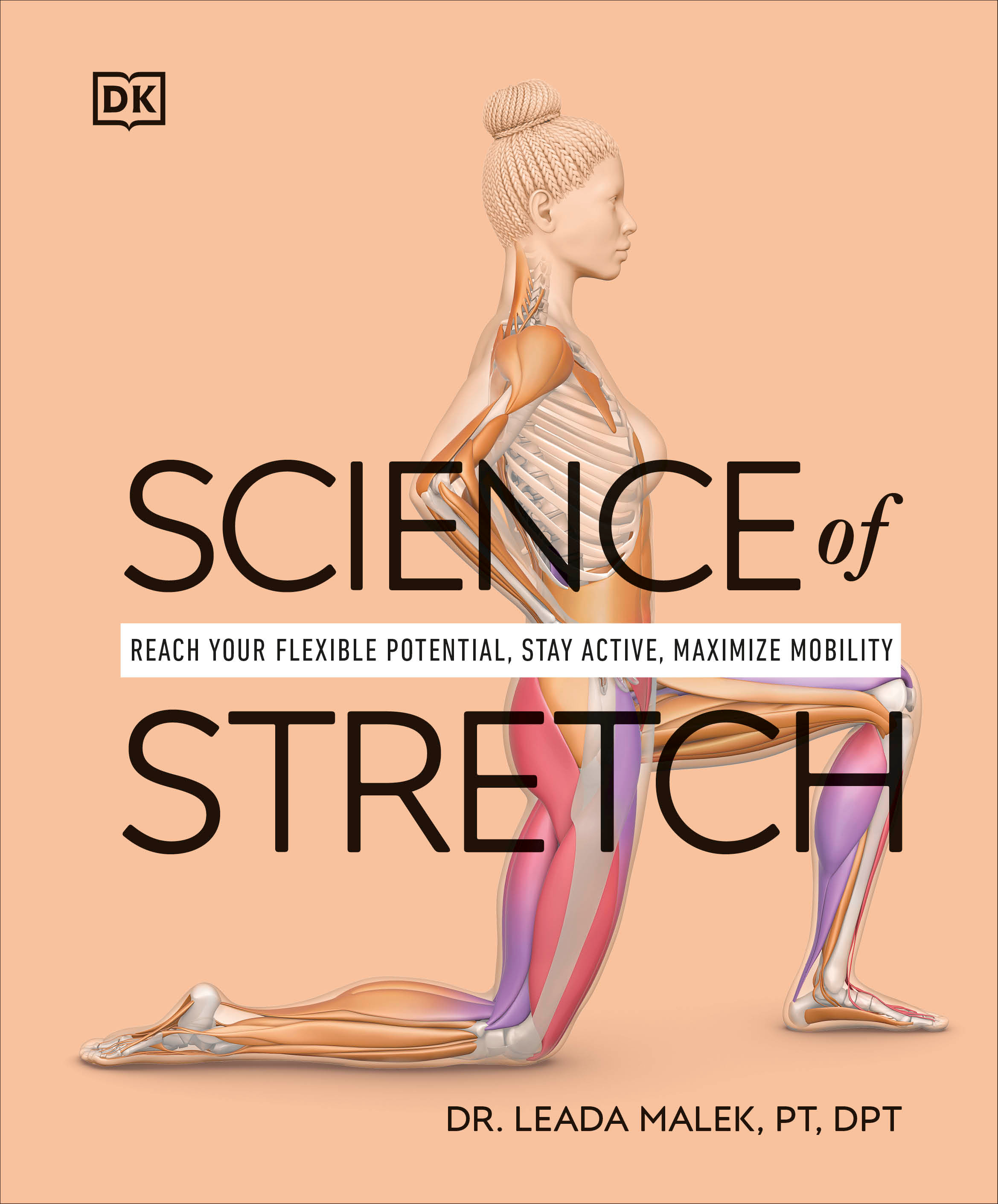 Science of Stretch : Reach Your Flexible Potential, Stay Active, Maximize Mobility | Malek, Leada (Auteur)